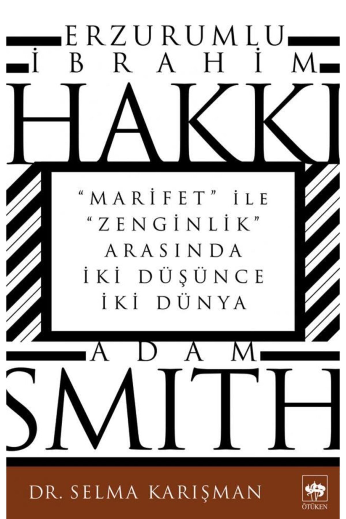 Ötüken Neşriyat Erzurumlu Ibrahim Hakkı Ve Adam Smith