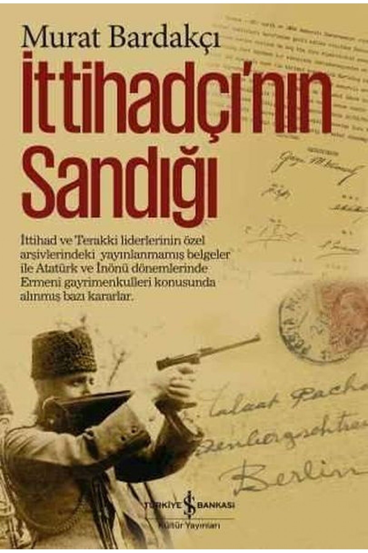 Türkiye İş Bankası Kültür Yayınları Ittihadçı'nın Sandığı