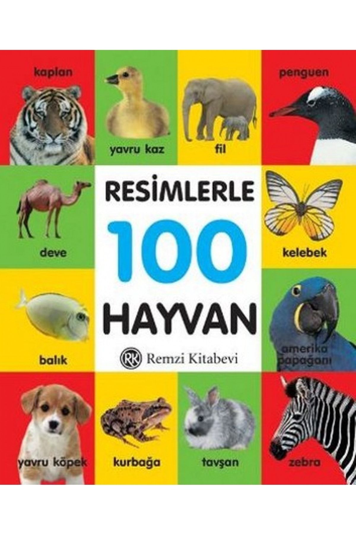 Remzi Kitabevi Resimlerle 100 Hayvan (Küçük Boy) / Kolektif / Remzi Kitabevi / 9789751415585