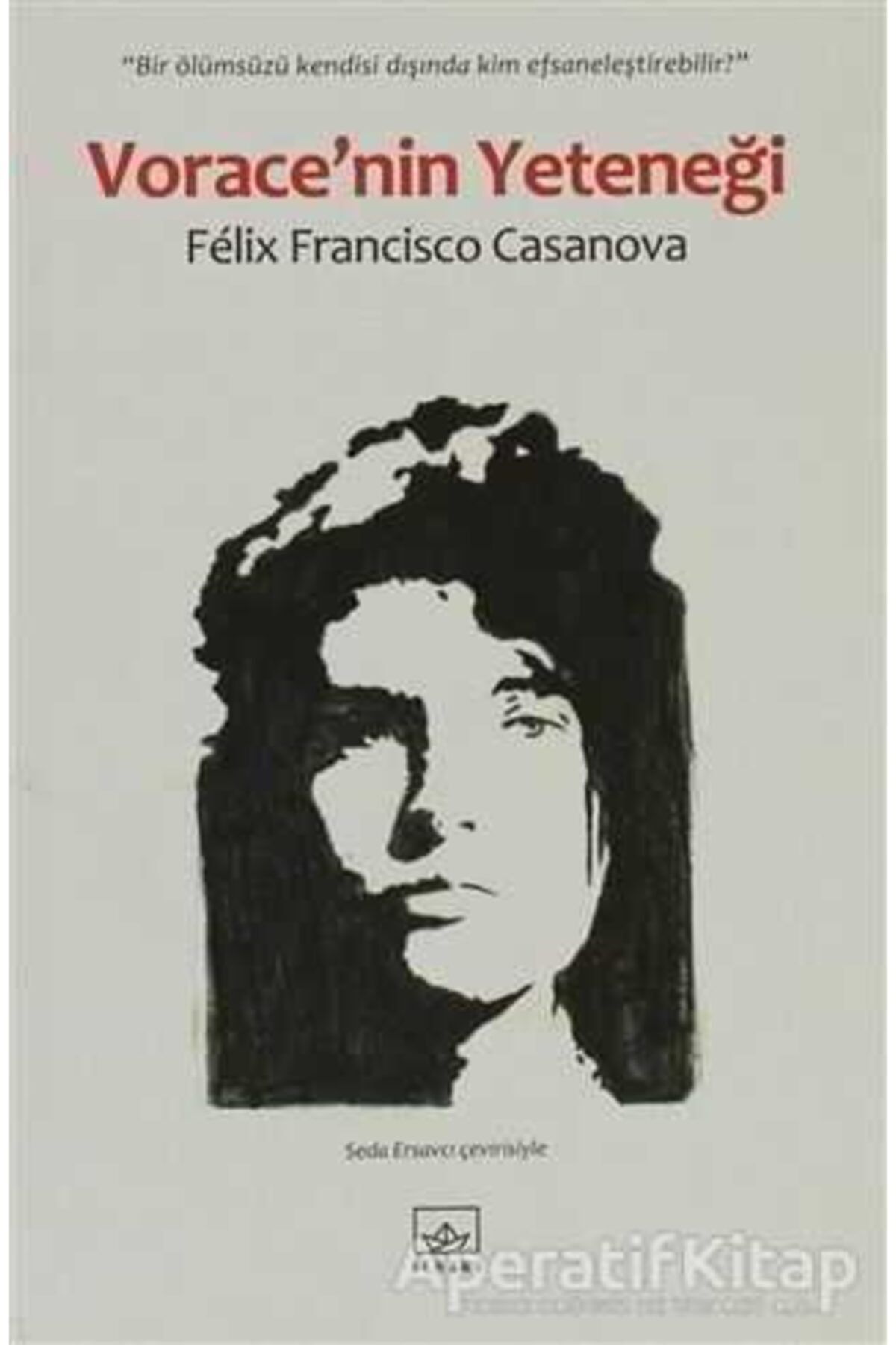 İthaki Yayınları Vorace’nin Yeteneği - Felix Francisco Casanova -