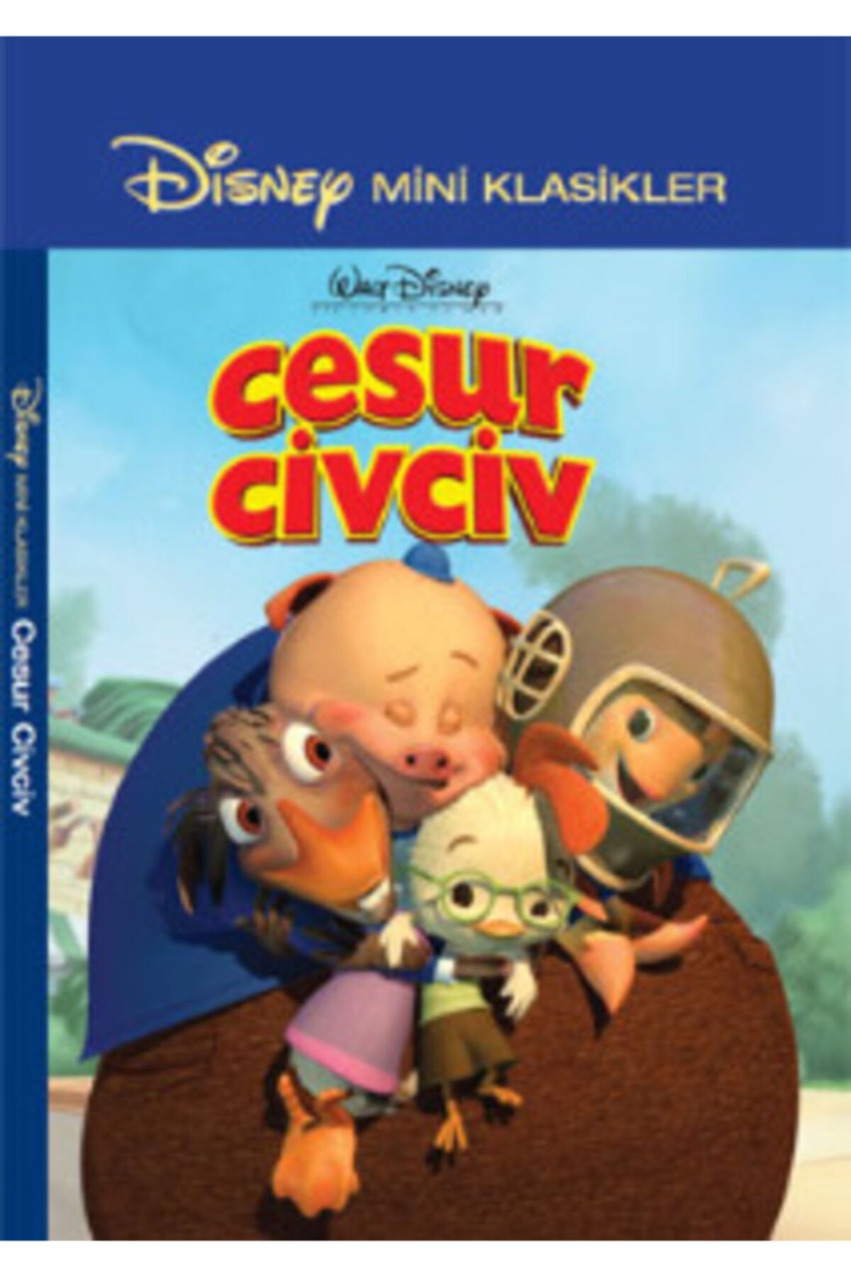 DİSNEY Cesur Civciv - Disney Çocuk Kitpları - Ciltli