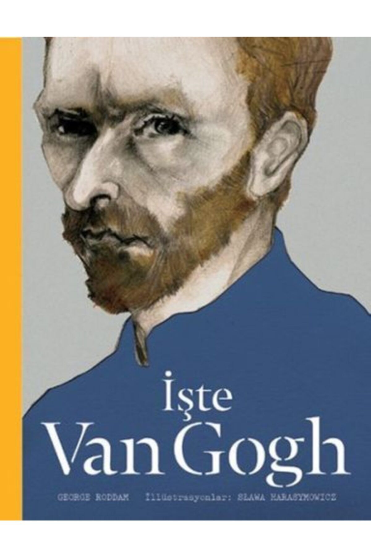 Hep Kitap Bsrl Kmp2 K02 Işte Van Gogh (ciltli) - George Roddam Stefan Zweig