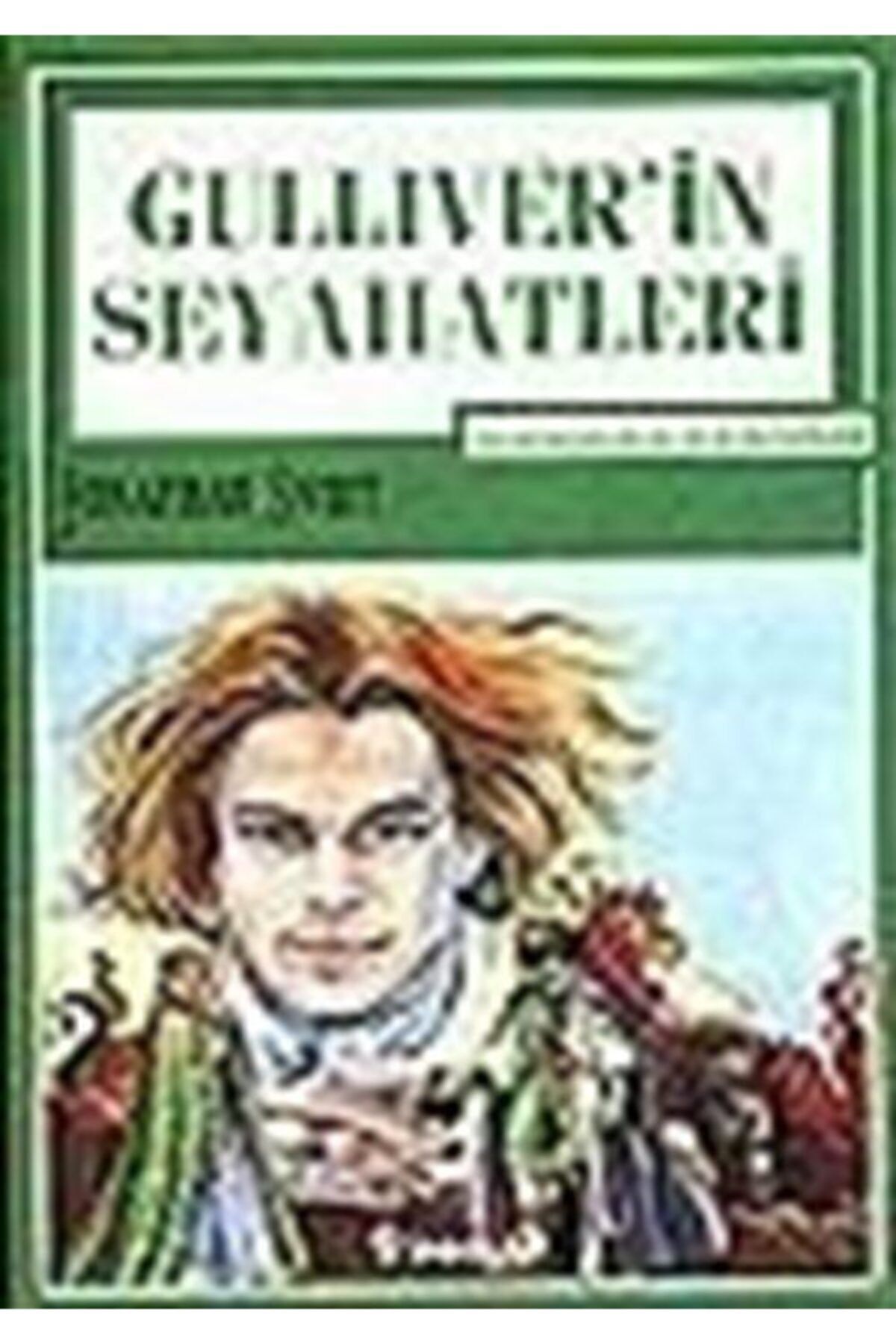 İnkılap Kitabevi Gulliver’in Seyahatleri Jonathan Swift  Jonathan Swift