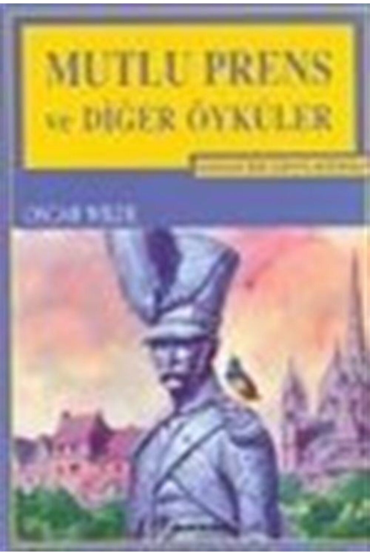İnkılap Kitabevi Mutlu Prens ve Diğer Öyküler - Oscar Wilde 9789751021328