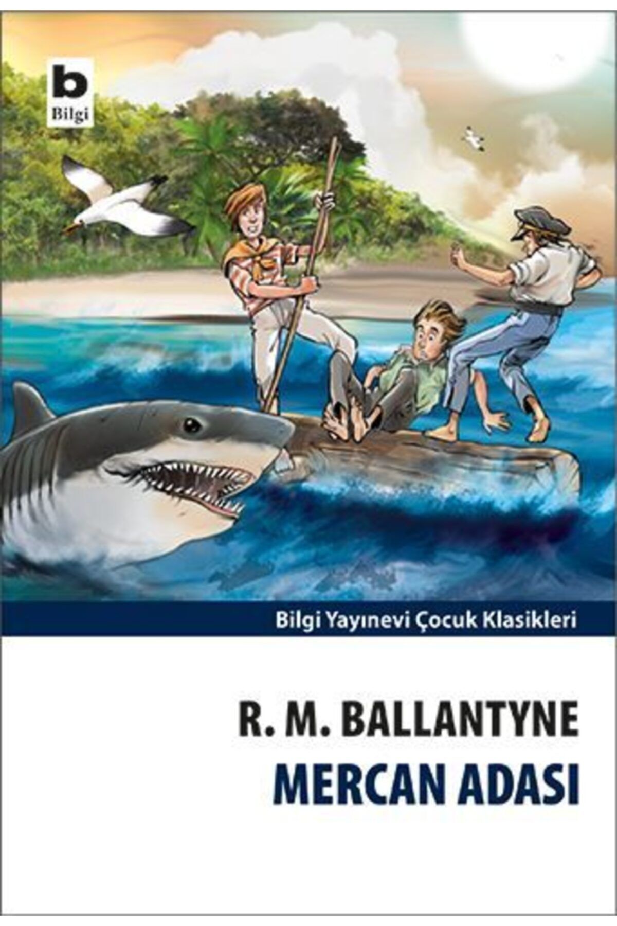 Bilgi Yayınları Mercan Adası / Robert Michael Ballantyne /