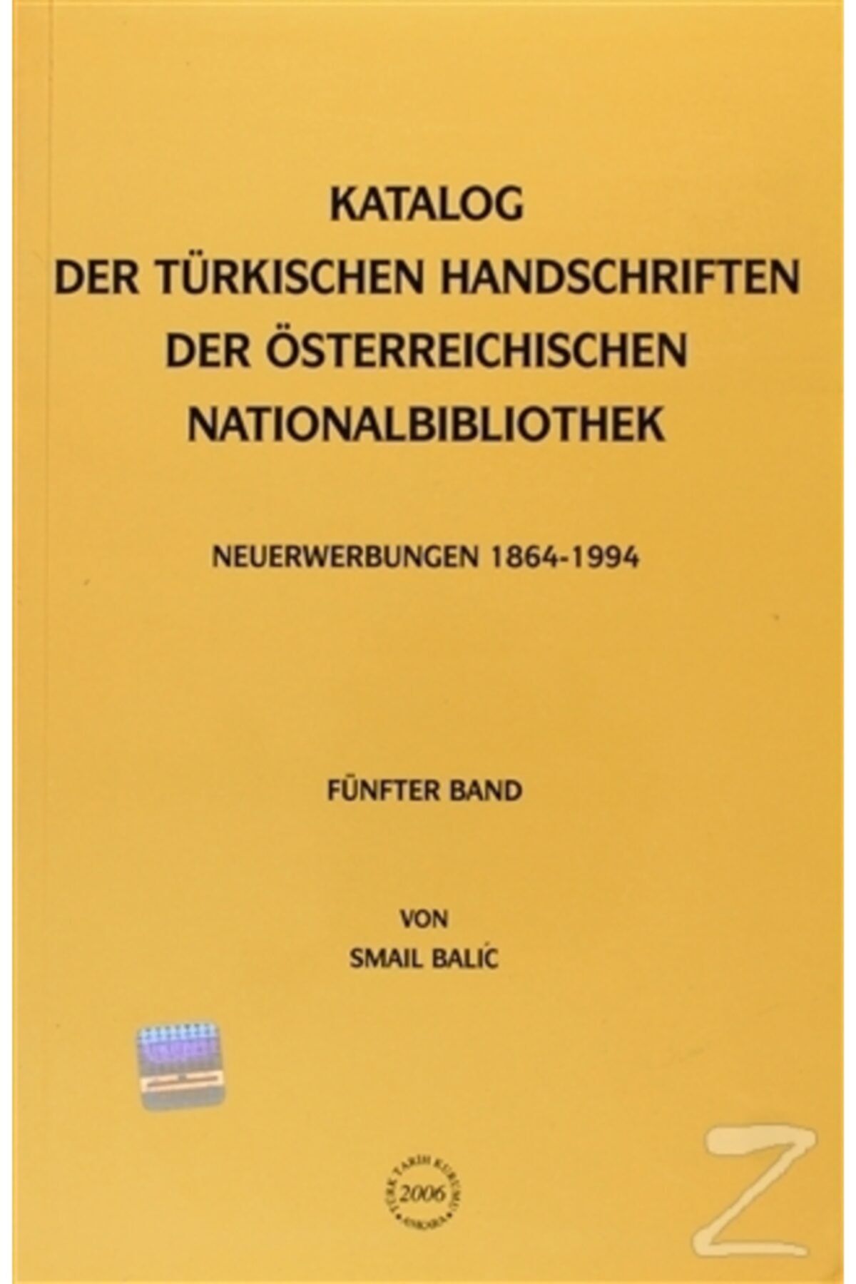 Türk Tarih Kurumu Yayınları Katalog Der Türkischen Handschriften Der Österreichischen Nationalbibliothek