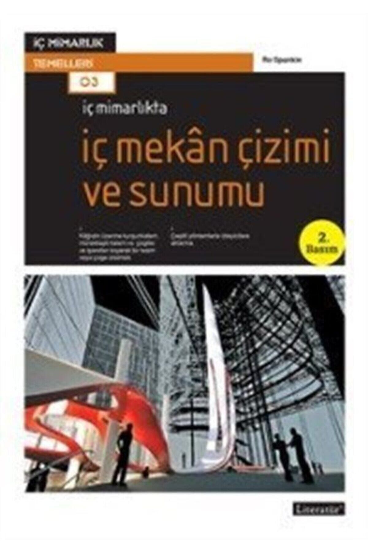 Literatür Yayınları Iç Mimarlıkta Iç Mekan Çizimi Ve Sunumu Ro Spankie - Ro Spankie