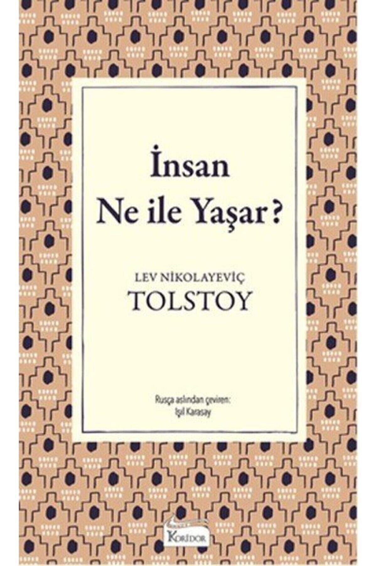 Koridor Yayıncılık Insan Ne Ile Yaşar(Bez Ciltli) - Lev Nikolayeviç Tolstoy -