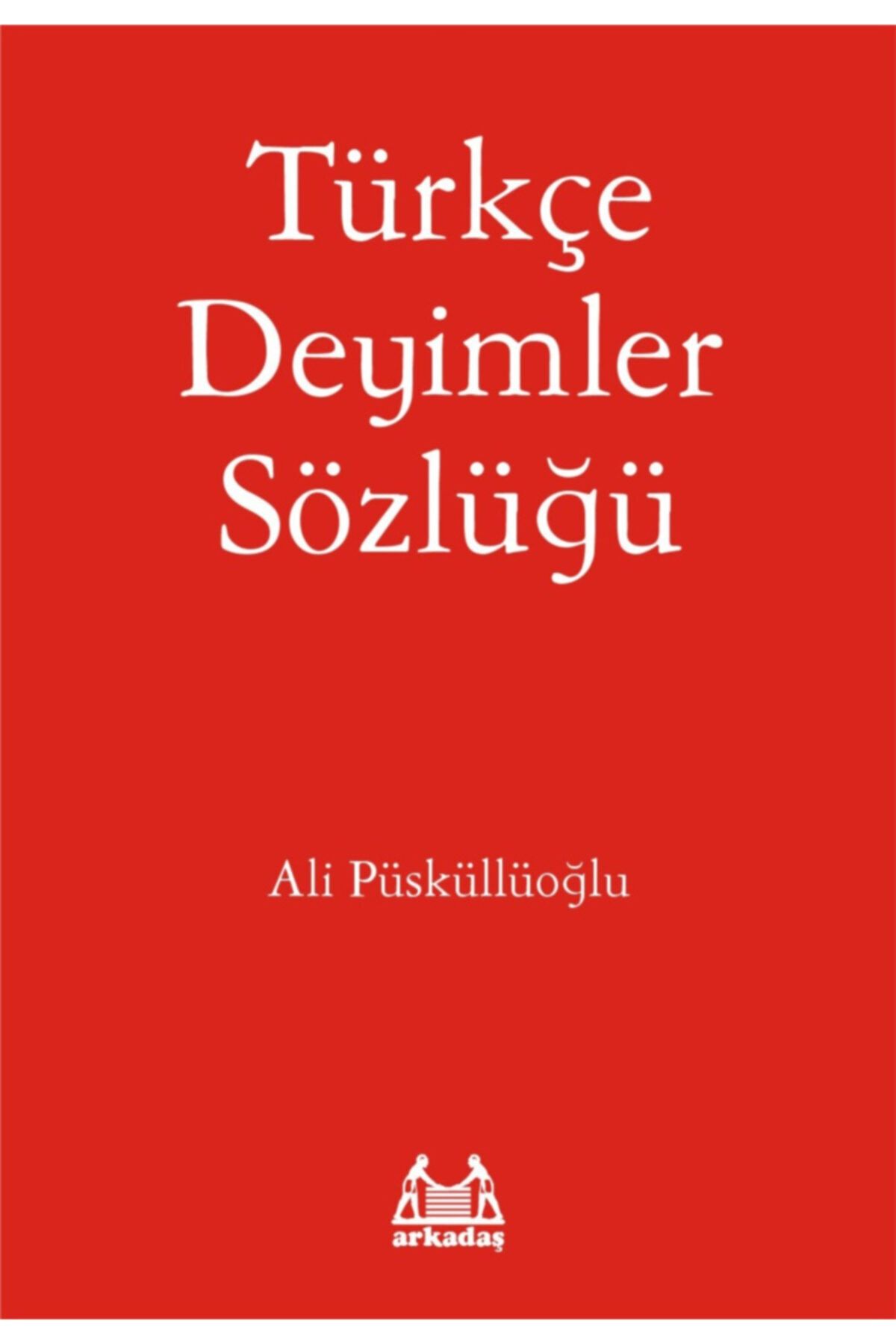 Arkadaş Yayıncılık Türkçe Deyimler Sözlüğü