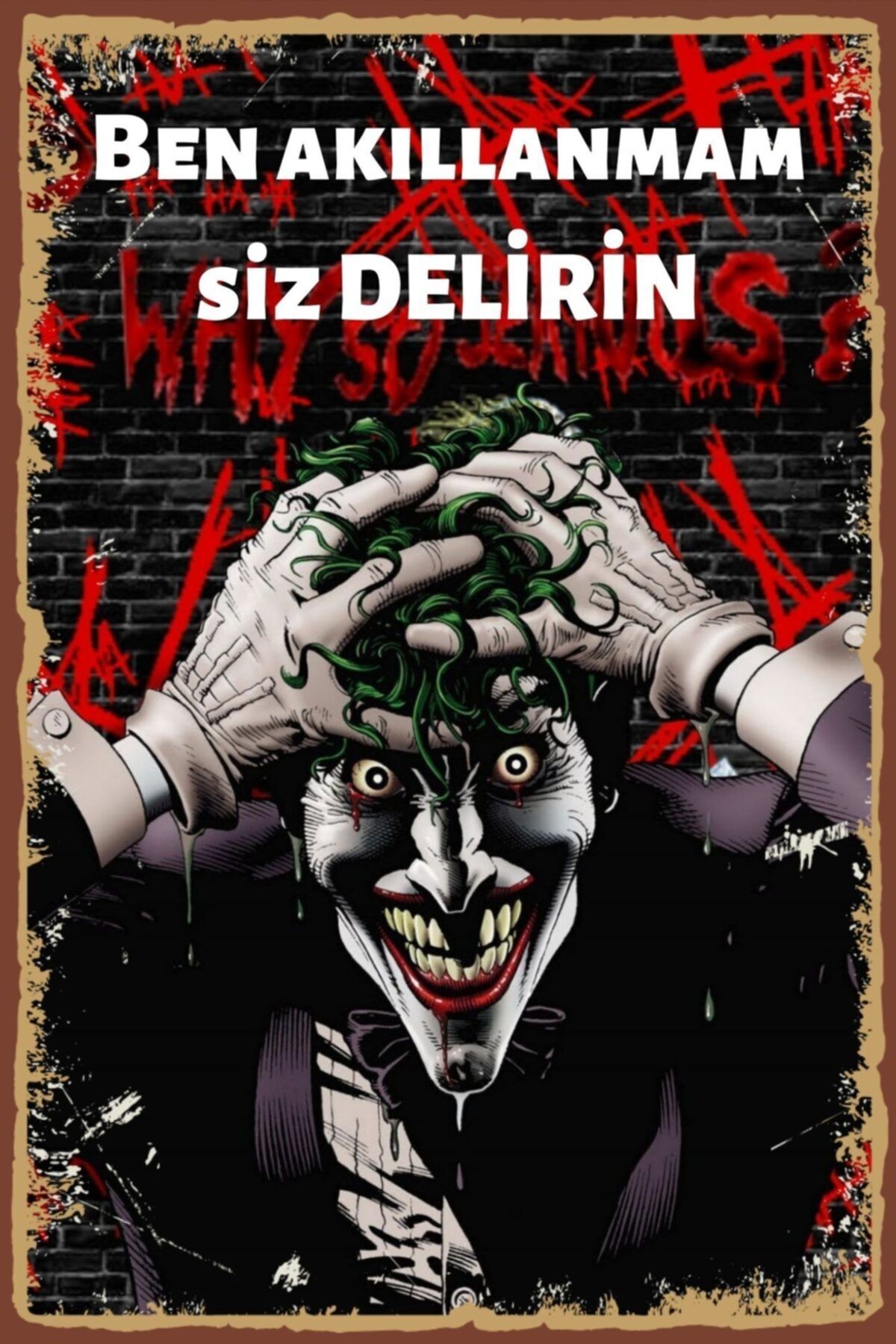 Hayal Poster Joker Ben Akıllanmam Siz Delirin Retro Ahşap Poster Yeni