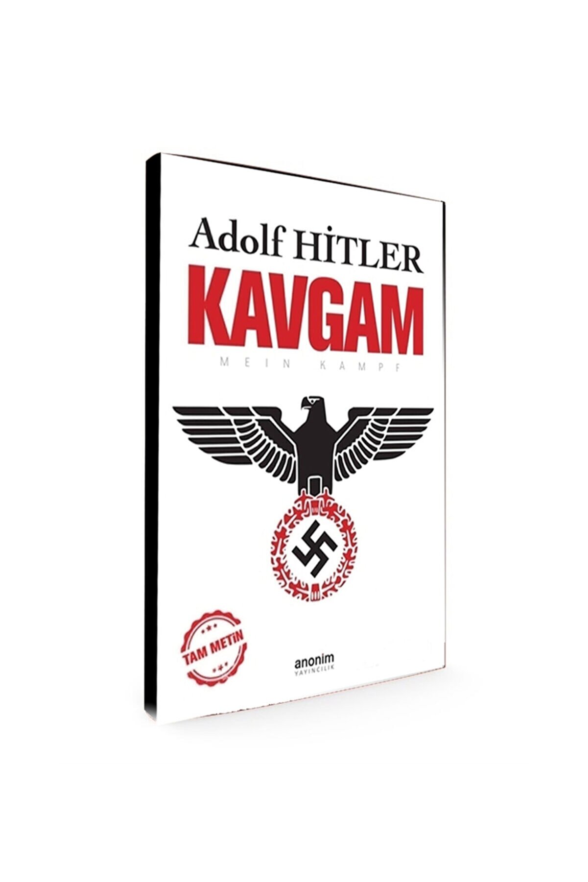 Anonim Yayıncılık Kavgam (TAM METİN) - Iki Farklı Renk Seçeneği (SİYAH-BEYAZ) / Adolf Hitler /