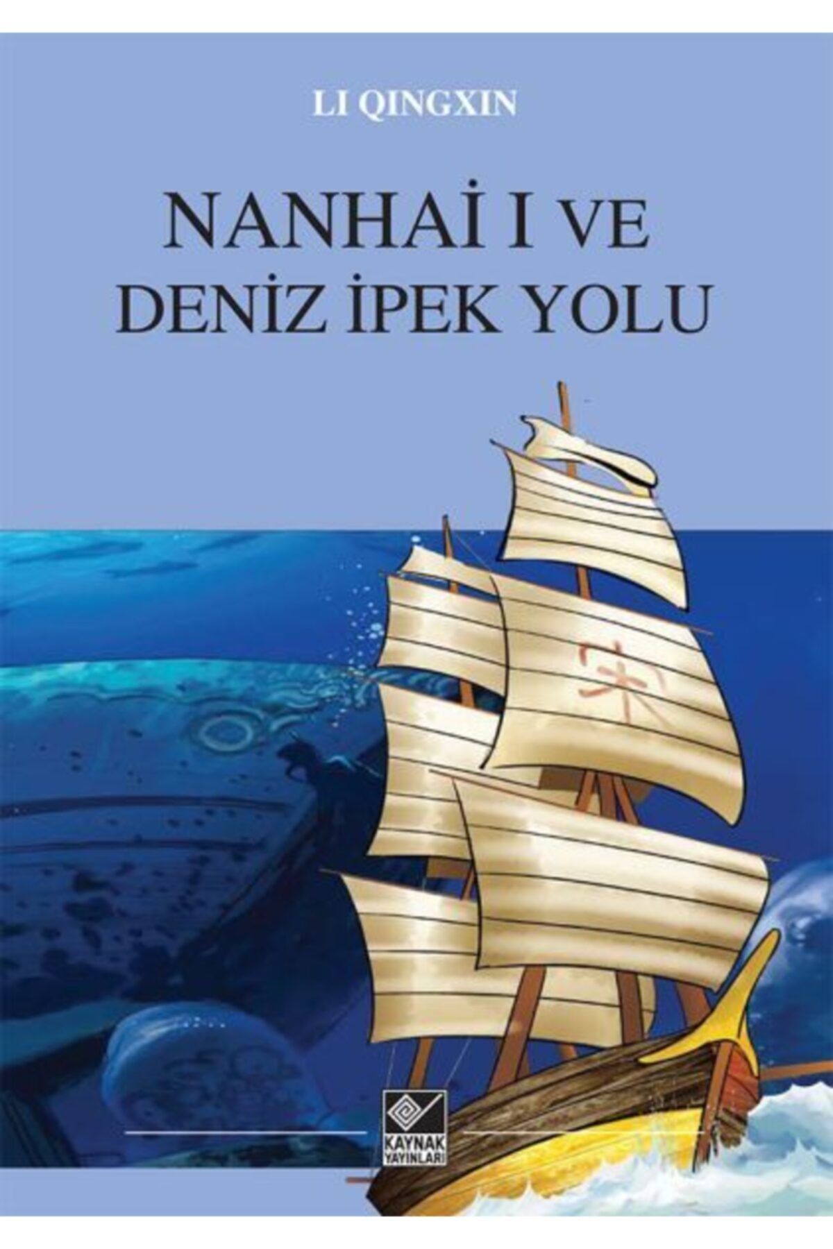 Can Yayınları Nanhai  I Ve Deniz İpek Yolu