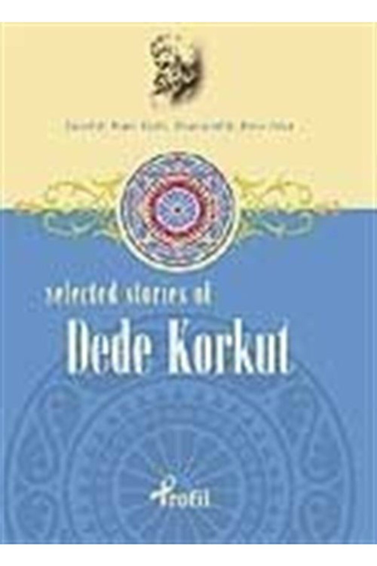 Profil Kitap Dede Korkut / Selected Stories Of Dede Korkut