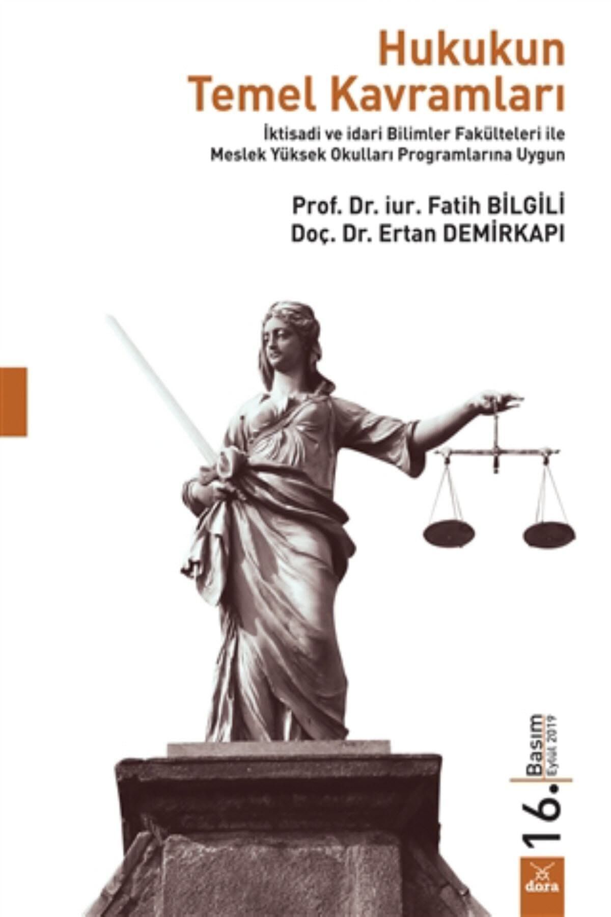 Dora Basım Yayın Hukukun Temel Kavramları Fatih Bilgili (16.BASKI)