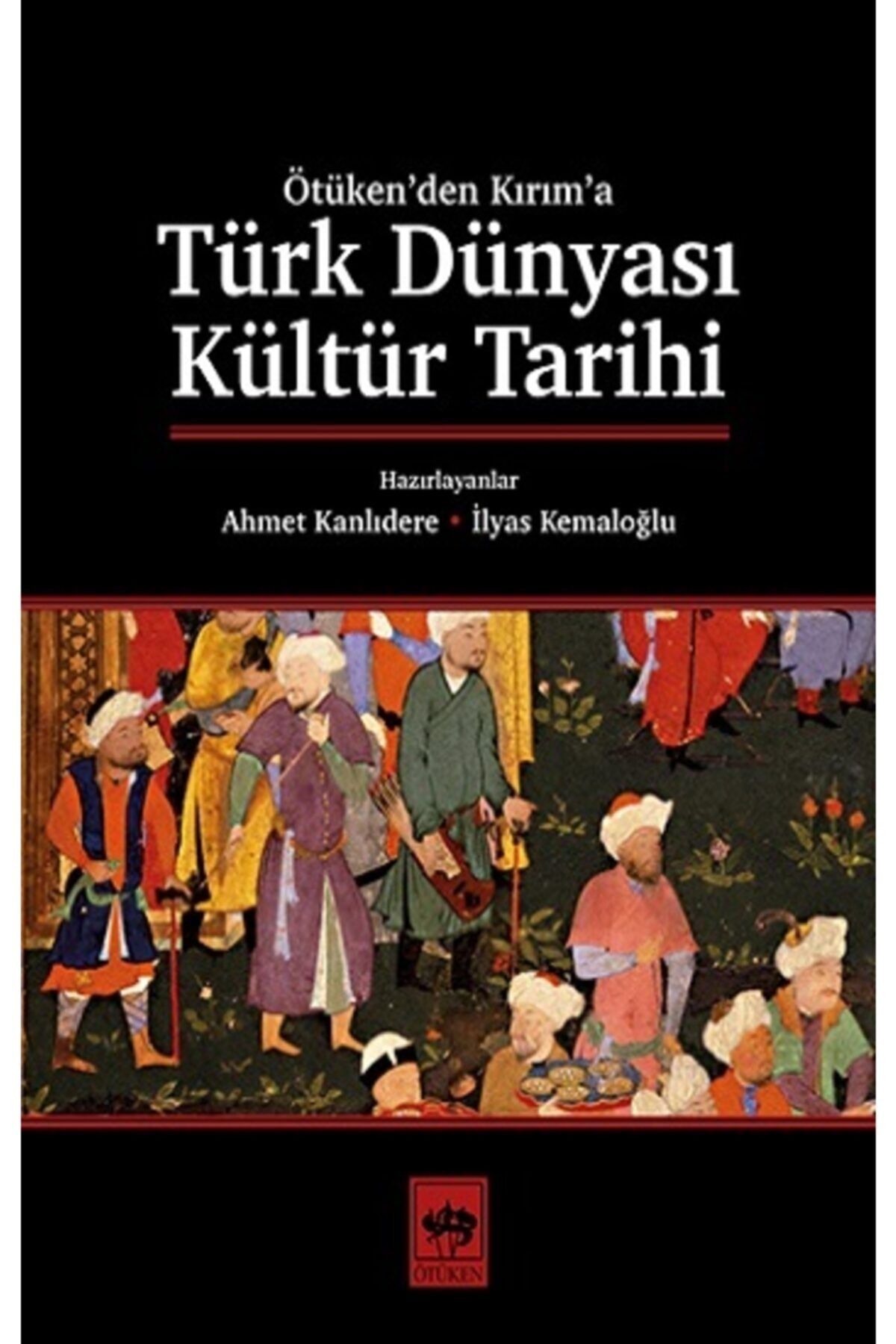 Ötüken Neşriyat Türk Dünyası Kültür Tarihi /ahmet Kanlıdere & Ilyas Kemaloğlu /