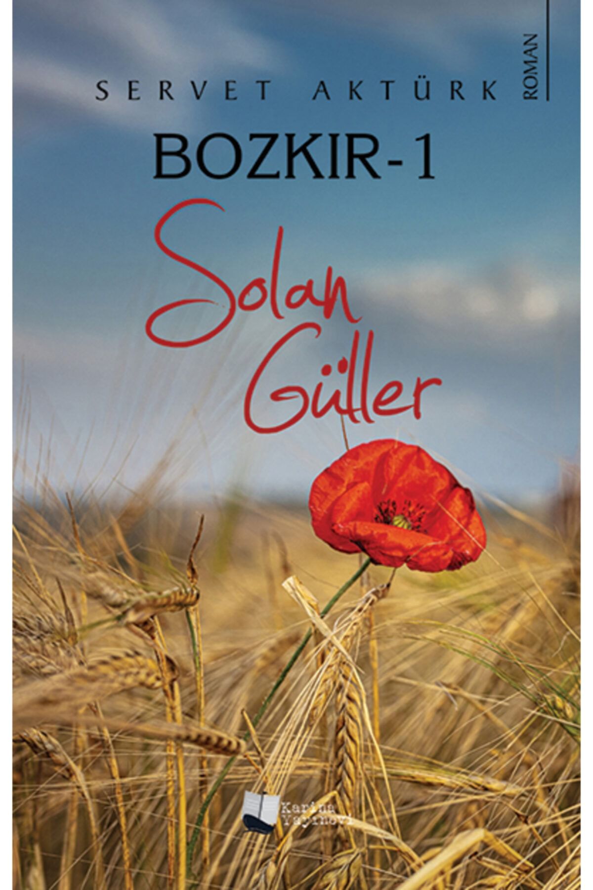 Karina Yayınevi Bozkır - 1 Solan Güller