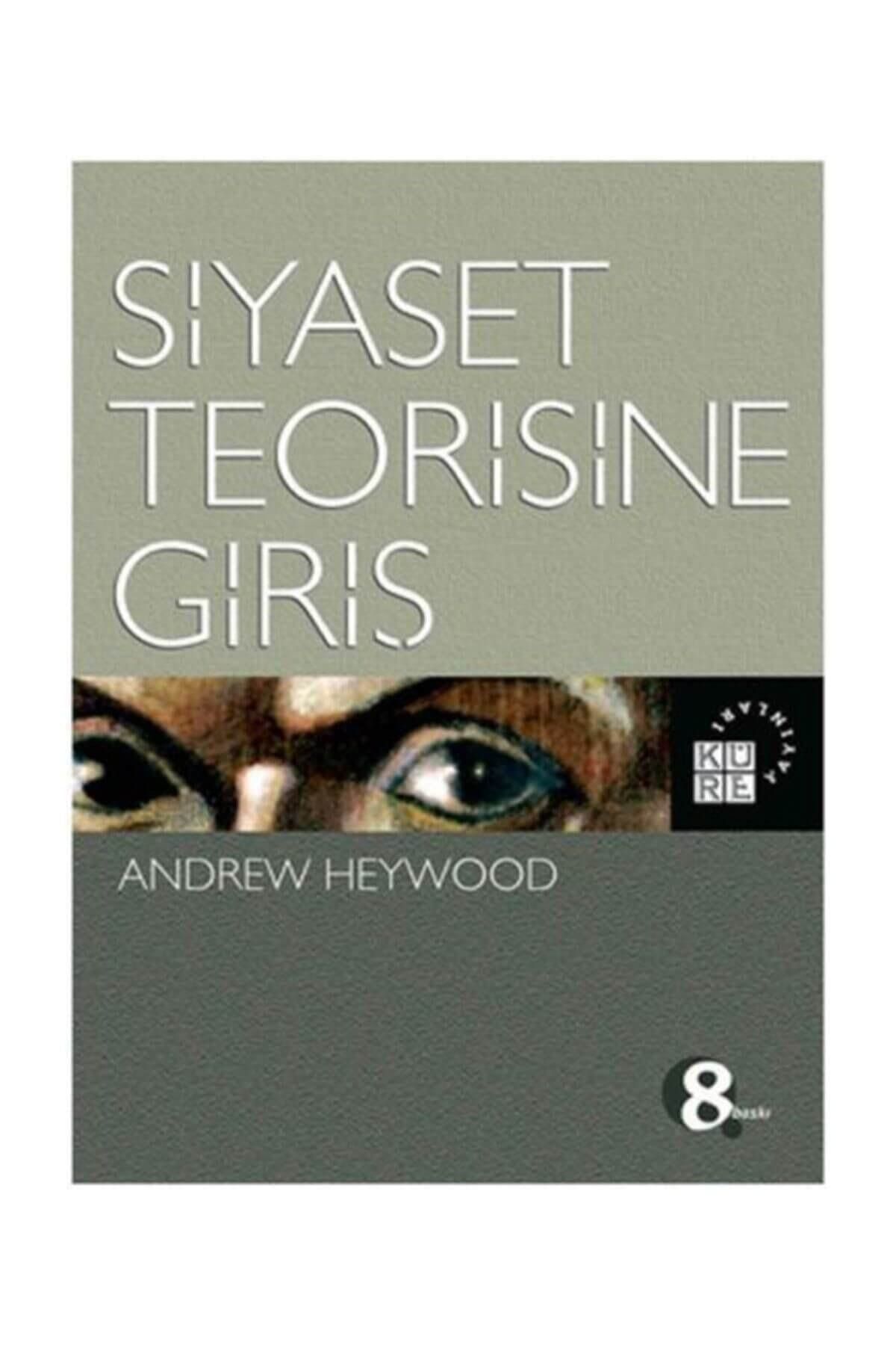 Küre Yayınları Siyaset Teorisine Giriş Andrew Heywood