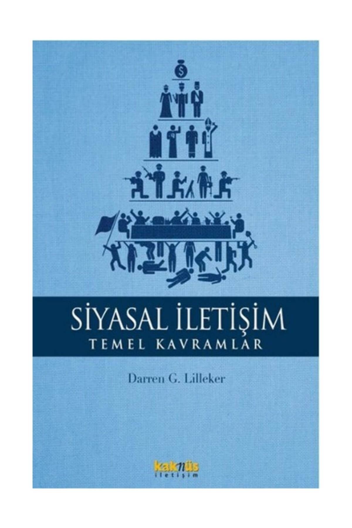 Kaknüs Yayınları - Ders Kitapları Siyasal Iletişim Temel Kavramlar