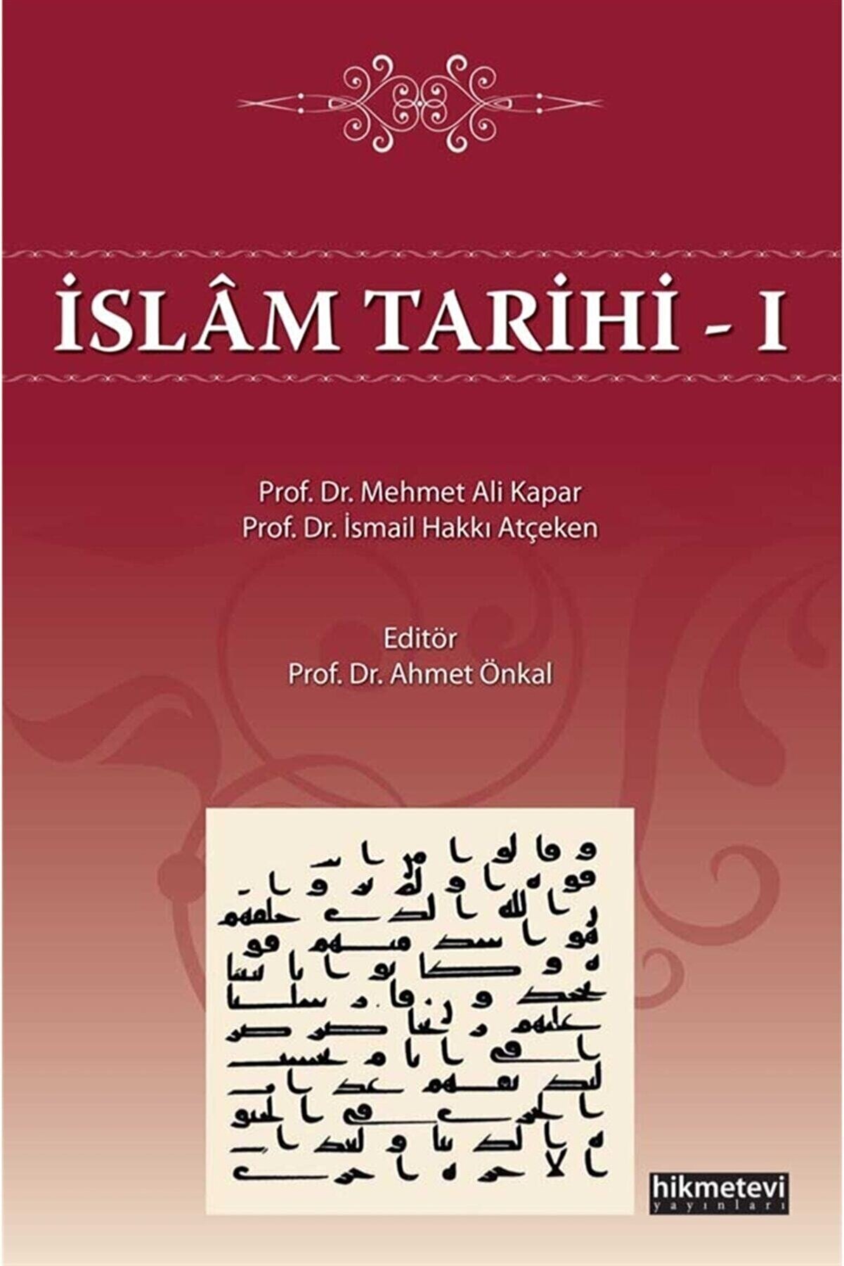 Hikmetevi Yayınları Islam Tarihi - 1 - Mehmet Ali Kapar 9786257756266