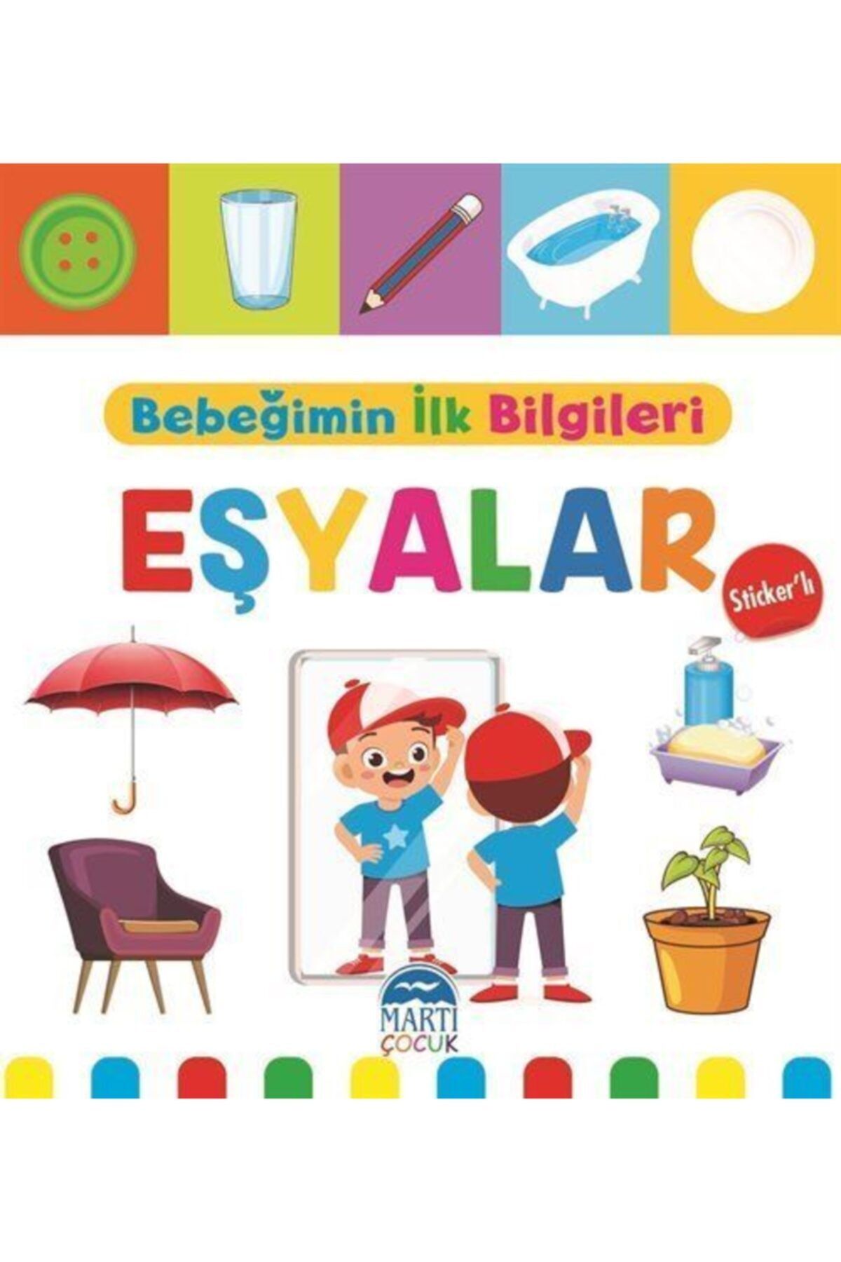 Martı Çocuk Yayınları Bebeğimin Ilk Bilgileri - Eşyalar (sticker'lı)
