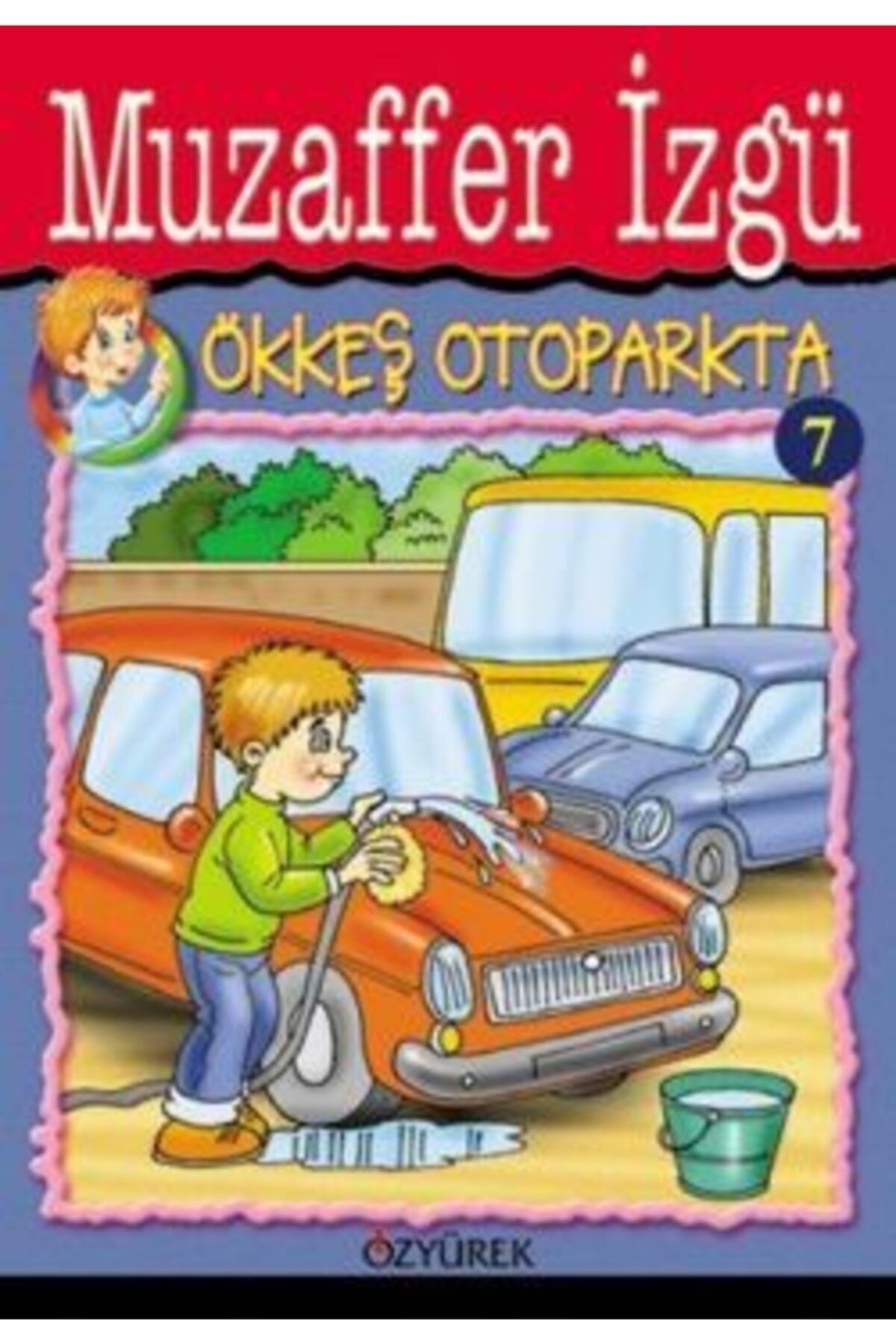 Özyürek Yayınları Ökkeş Otoparkta | Muzaffer Izgü | - Hikaye Kitapları