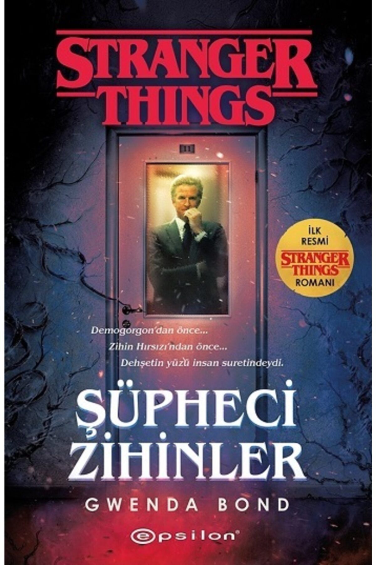 Epsilon Yayınevi Şüpheci Zihinler: Bir Stranger Things Romanı-gwenda Bond-