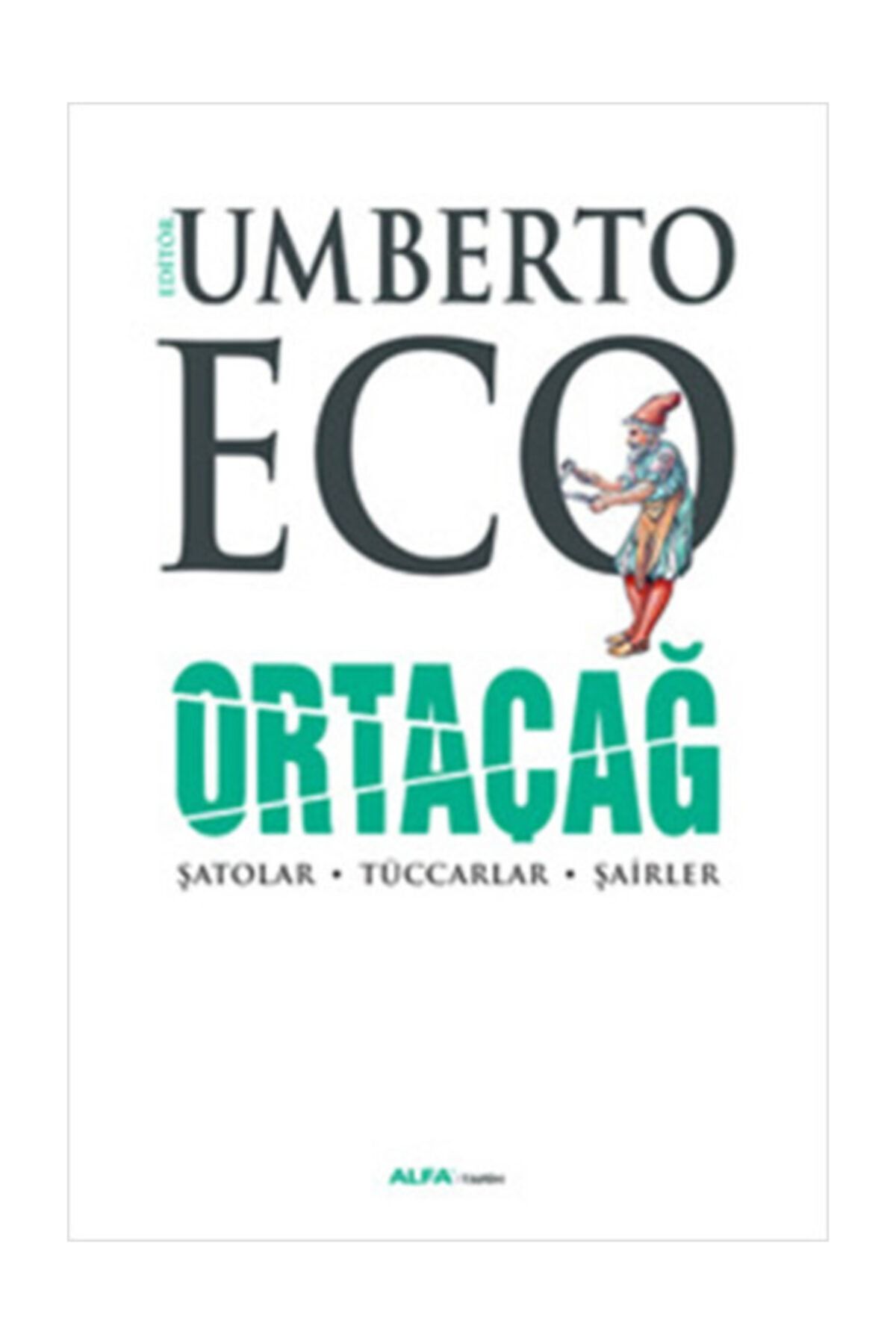 Alfa Yayınları Ortaçağ 3. Cilt Umberto Eco