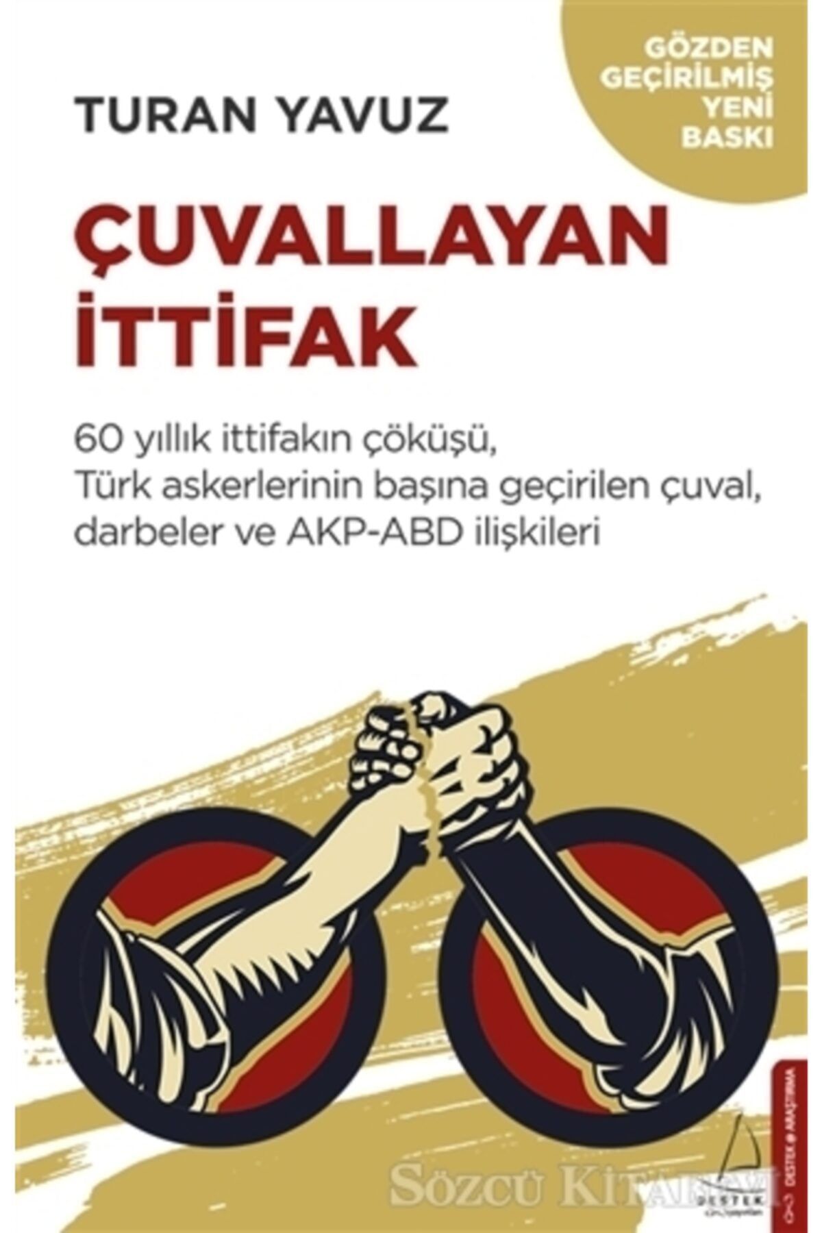 Destek Yayınları Çuvallayan Ittifak /turan Yavuz /