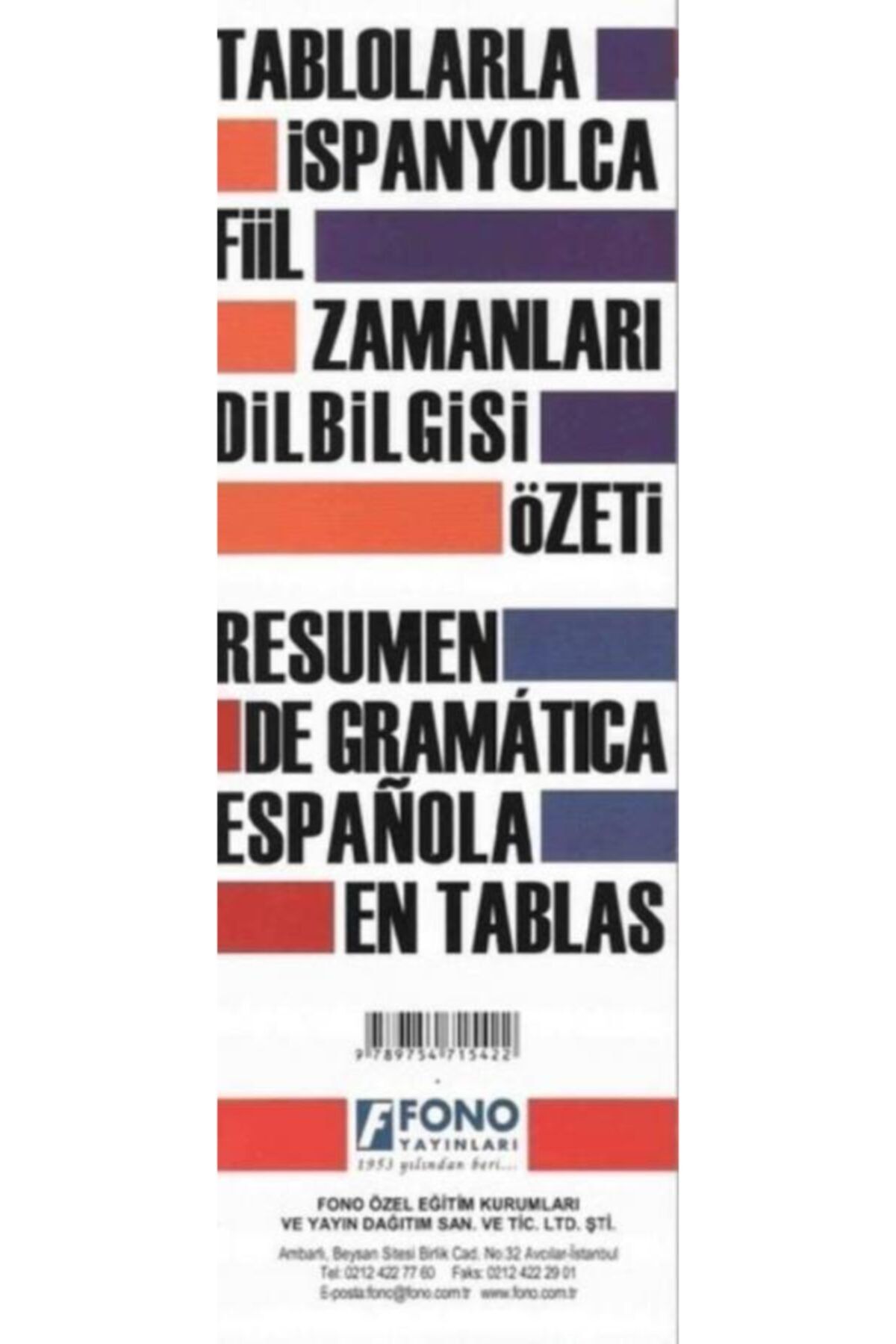 Fono Yayınları Tablolarla İspanyolca Fiil Zamanları Dilbilgisi Özeti / Kolektif / Fono Yayınları / 9789754715422