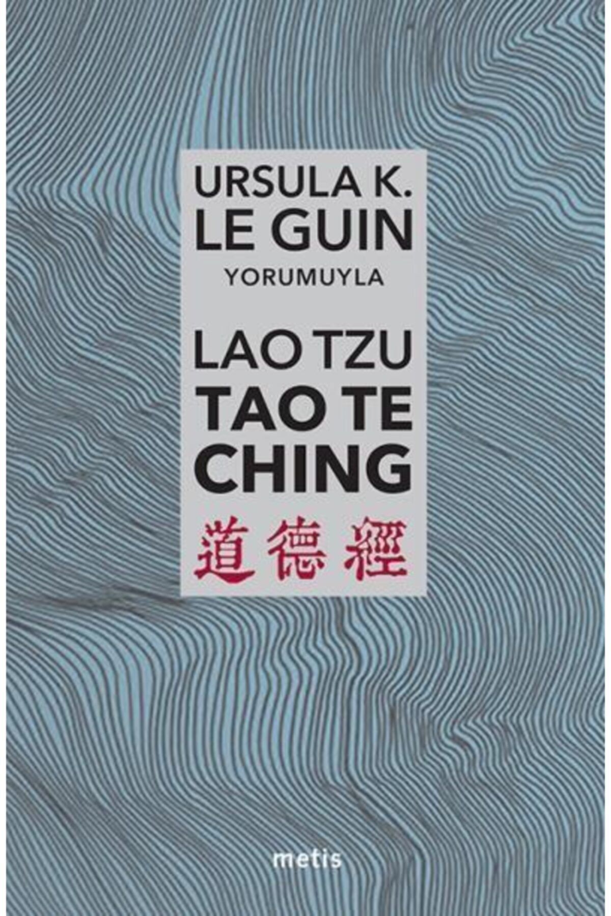 Genel Markalar Lao Tzu: Tao Te Ching - Yol'a ve Yol'un Gücüne Dair