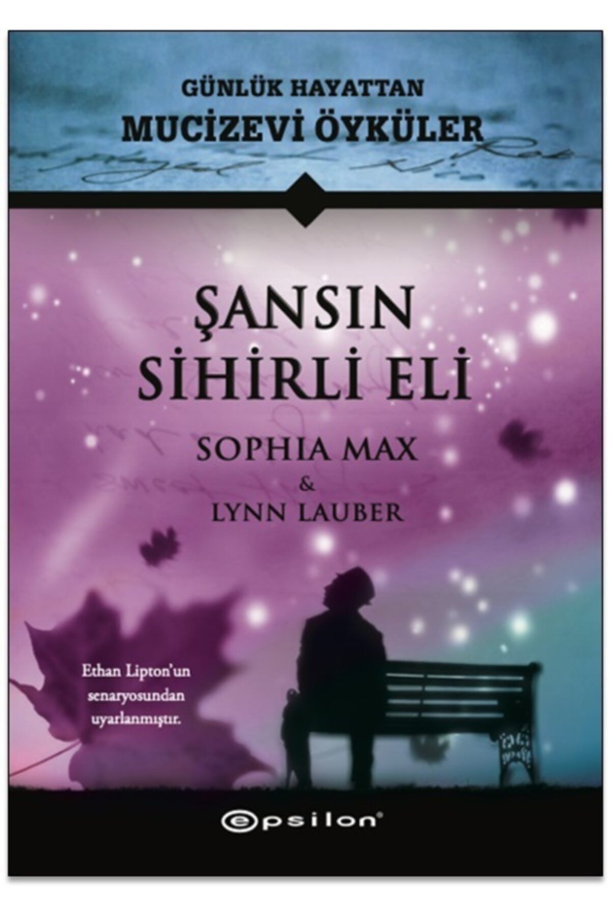 Epsilon Yayınevi Şansın Sihirli Eli (ciltli) - - Sophia Max & Lynn Lauber Kitabı