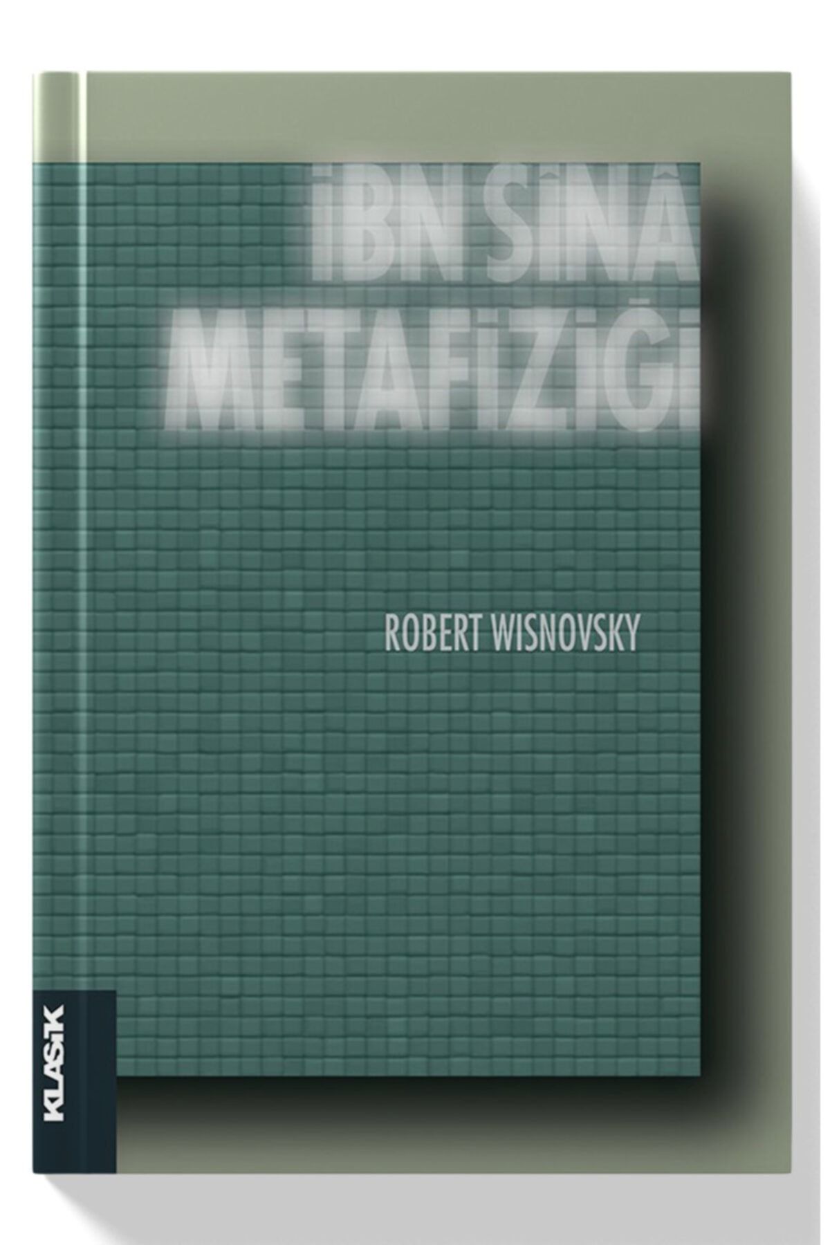 Klasik Yayınları Ibn Sina Metafiziği Robert Wisnovsky