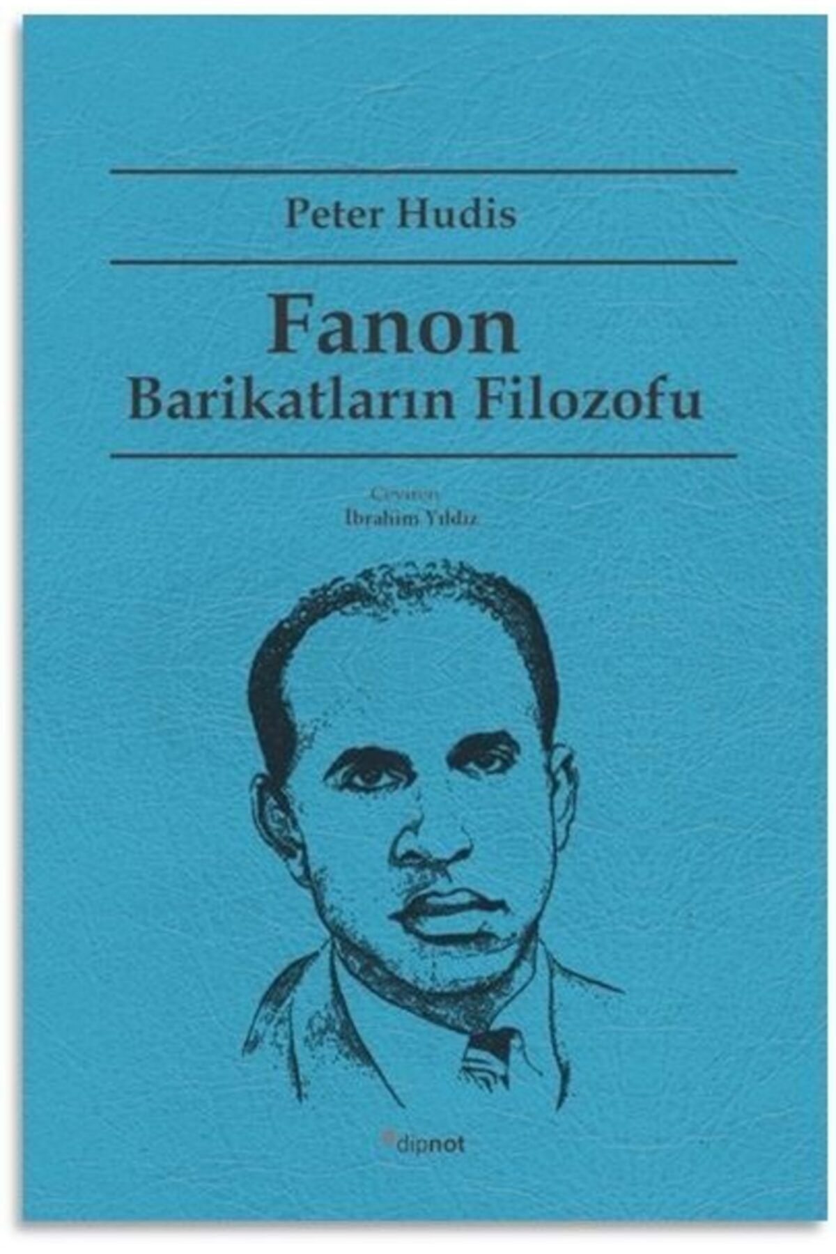Genel Markalar Fanon: Barikatların Filozofu - - Peter Hudis Kitabı