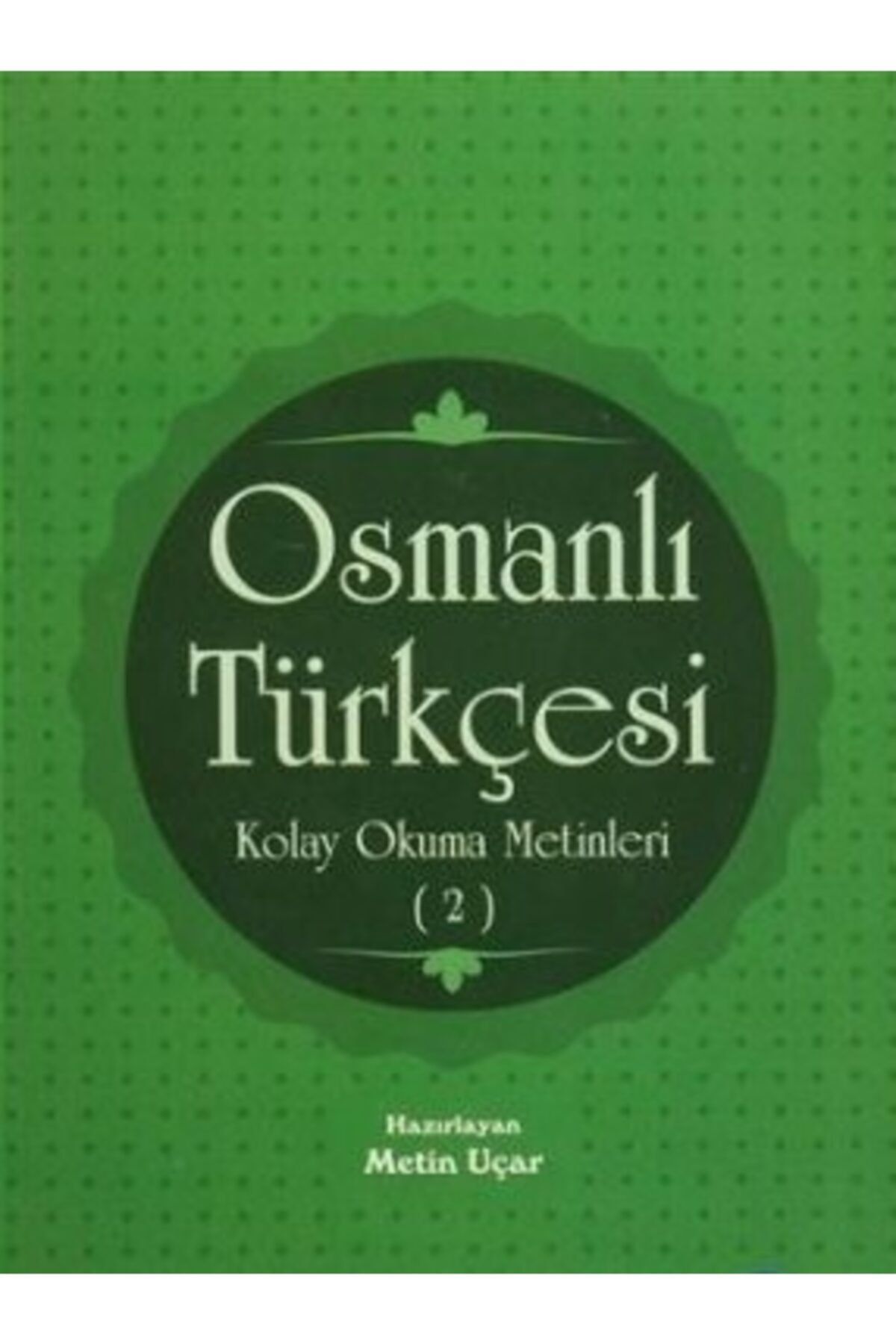 Hayrat Neşriyat Osmanlı Türkçesi Kolay Okuma Metinleri -2