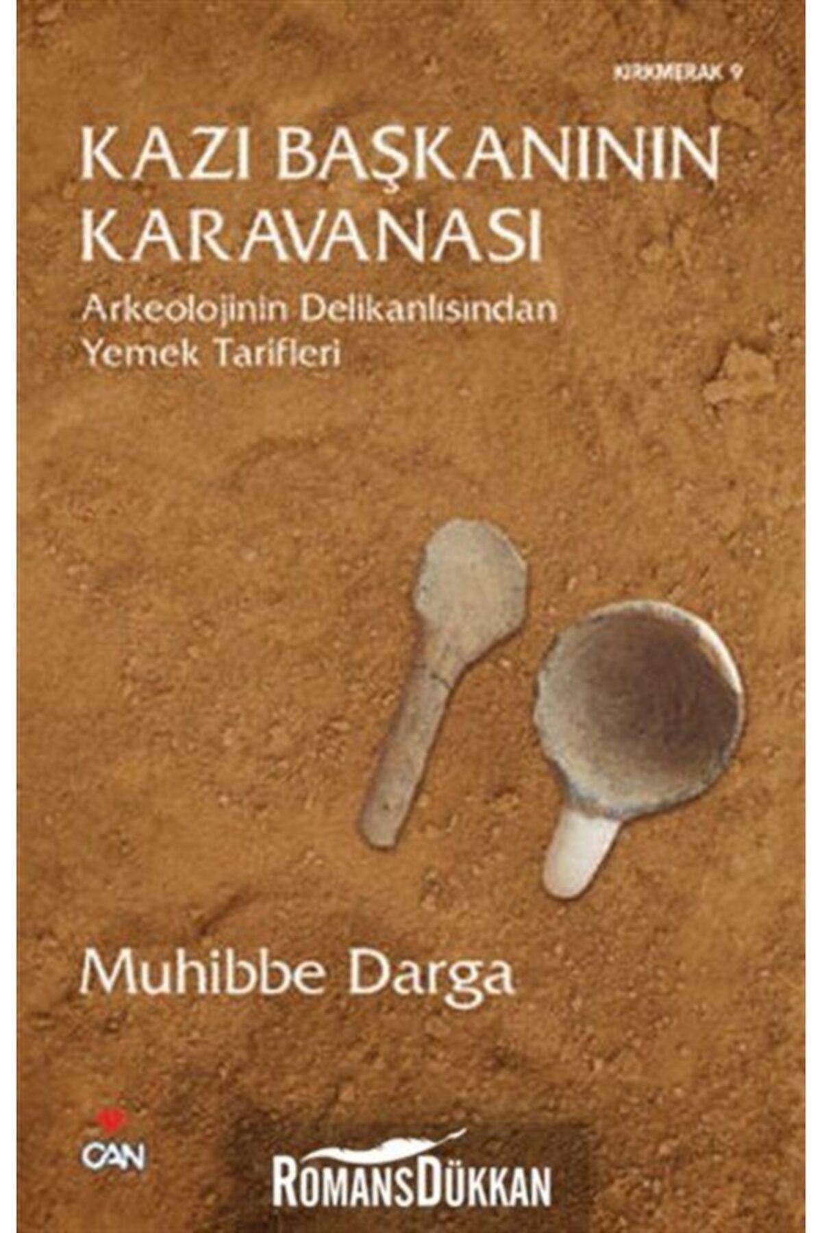 Can Yayınları Kazı Başkanının Karavanası - - Muhibbe Darga Kitabı