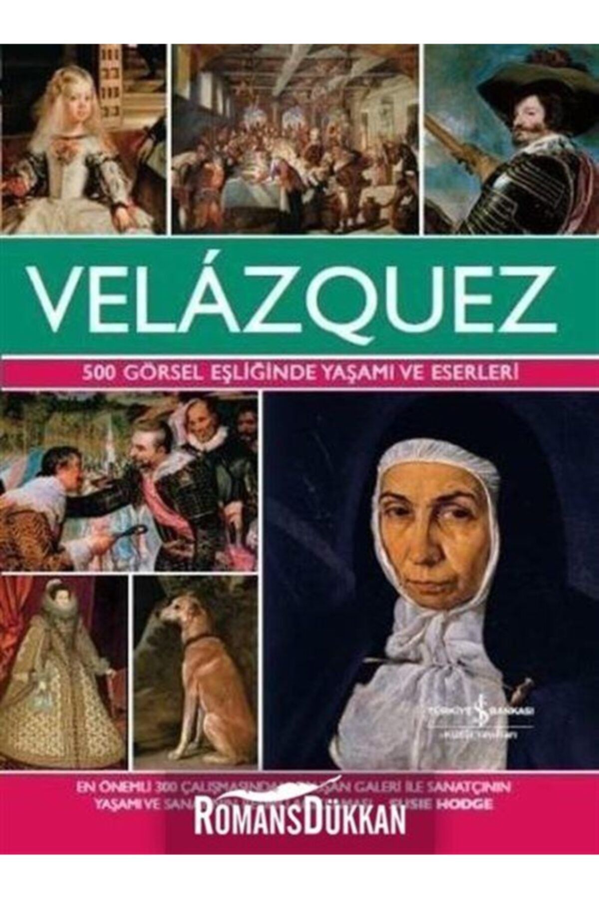 Türkiye İş Bankası Kültür Yayınları Velazquez Susie Hodge - Susie Hodge