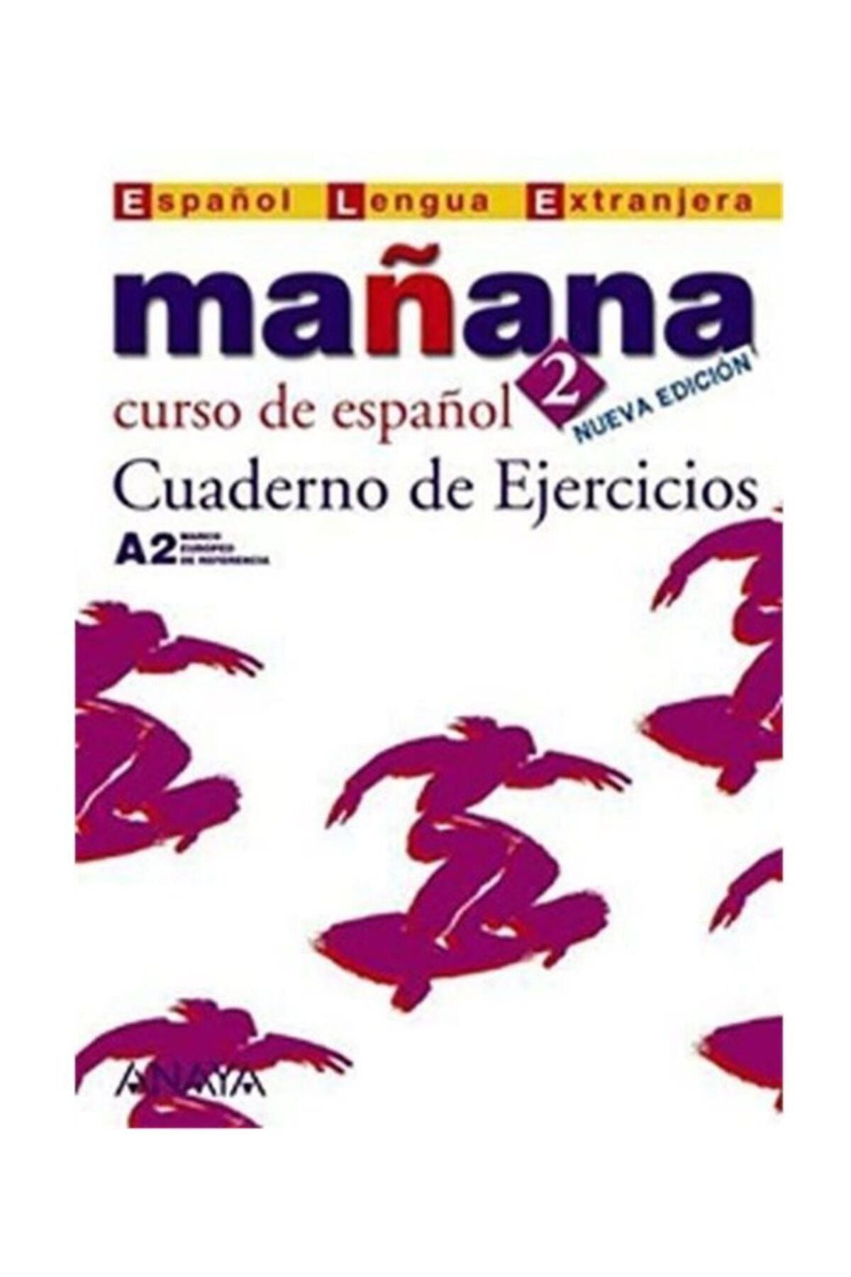 Anaya Yayınları Manana 2 Cuaderno De Ejercicios A2 (ispanyolca Orta-alt Seviye Çalışma Kitabı)