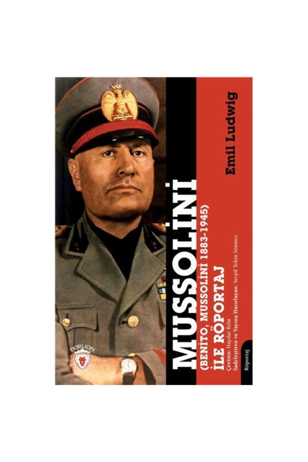 Dorlion Yayınları Mussolini (benito, Mussolini 1883-1945) Ile Röportaj