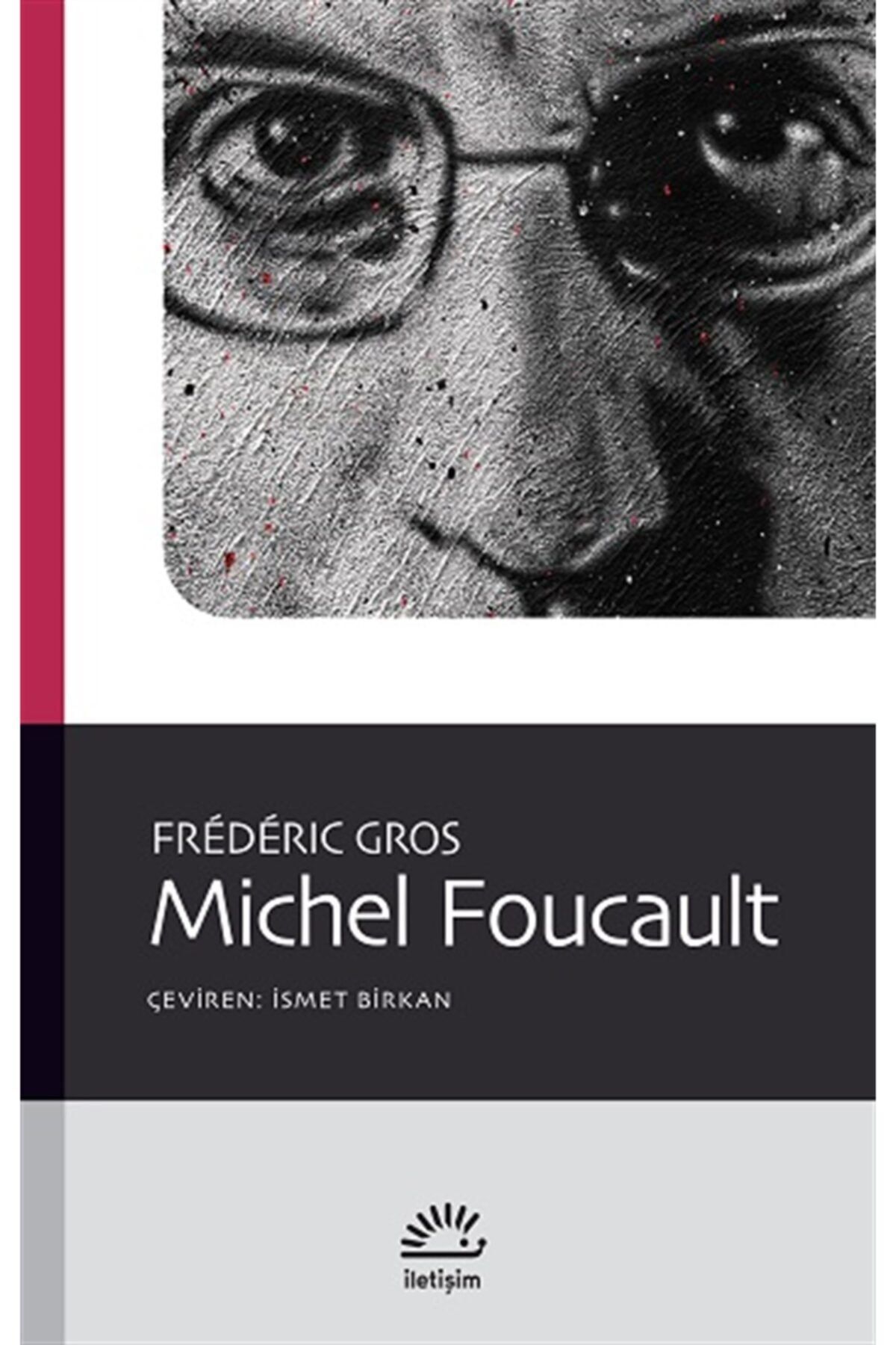 İletişim Yayınları Michel Foucault Frederic Gros