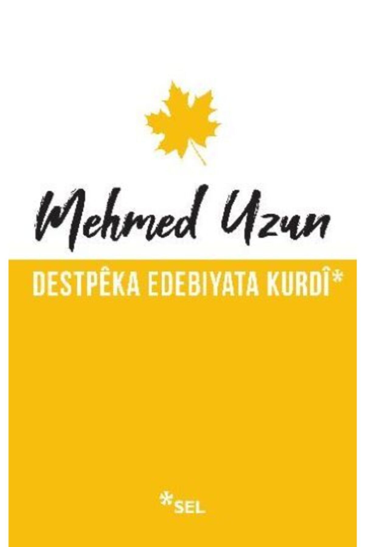 Genel Markalar Destpêka Edebiyata Kurdî - Mehmed Uzun -
