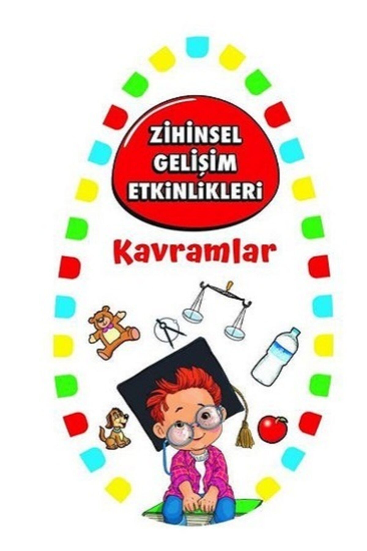 Martı Çocuk Yayınları Zihinsel Gelişim Etkinlikleri - Kavramlar - Kolektif