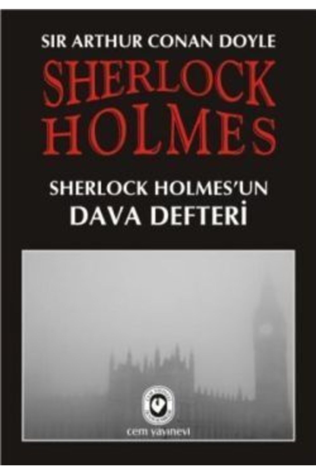 Cem Yayınevi Sherlock Holmes - Sherlock Holmes’un Dava Defteri /