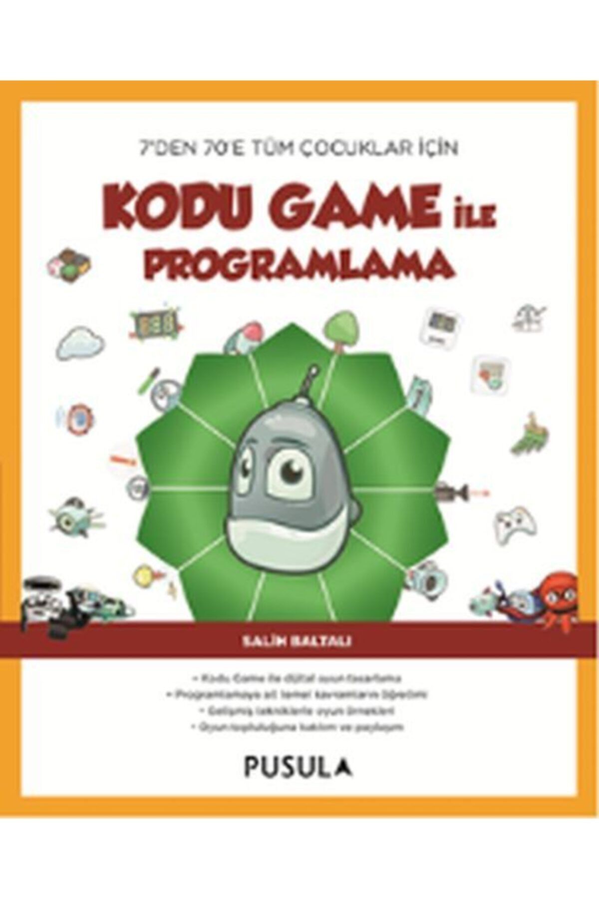 Pusula Yayıncılık Kodu Game Ile Programlama Salih Baltalı