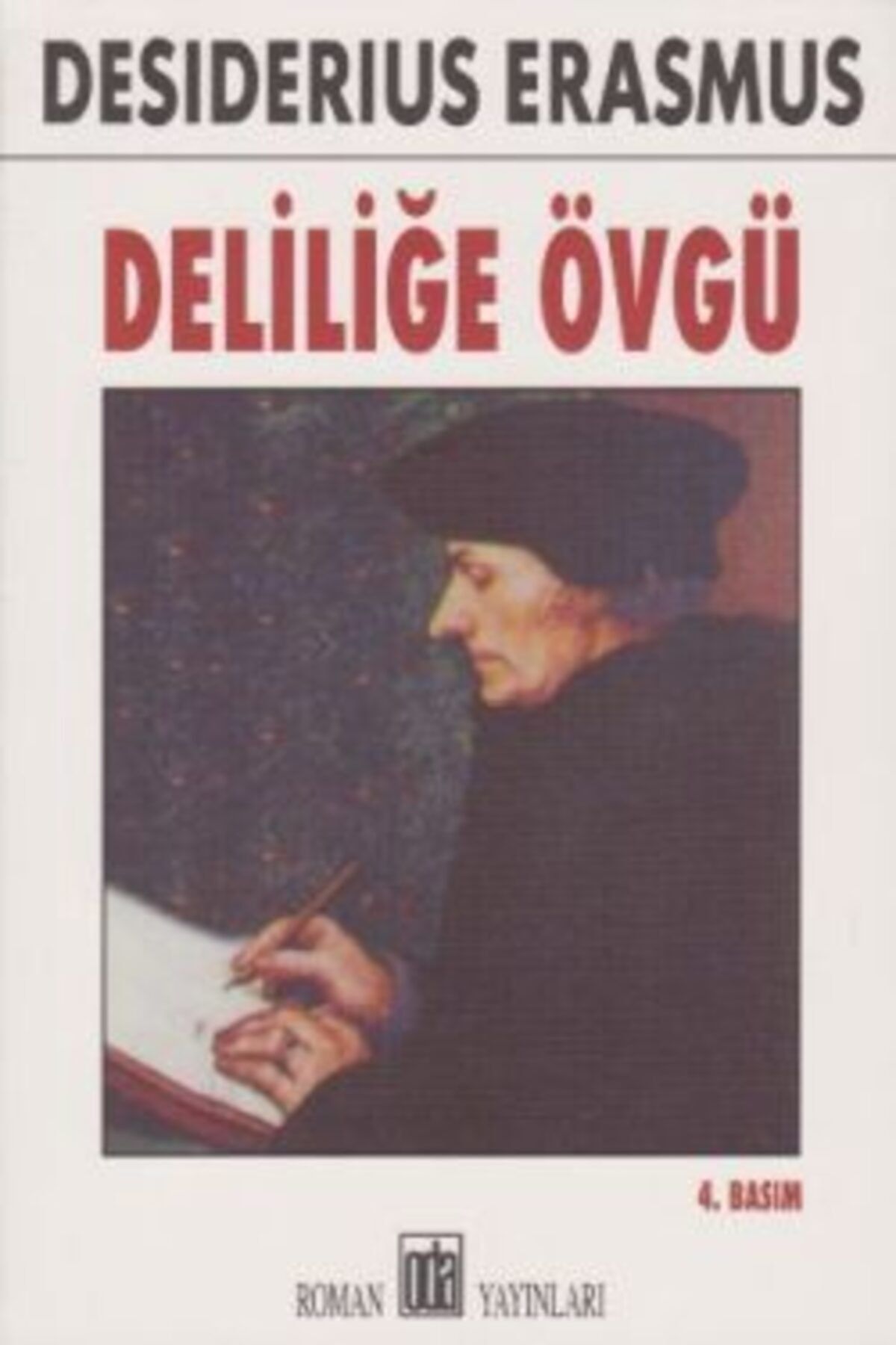 Oda Yayınları Deliliğe Övgü  Desiderius Erasmus