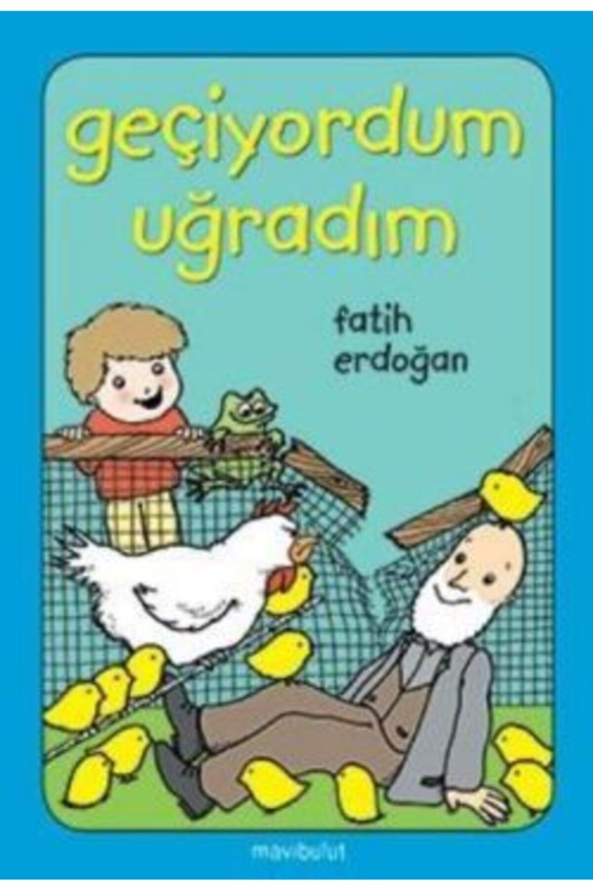 Mavi Bulut Yayıncılık Geçiyordum Uğradım! // Fatih Erdoğan