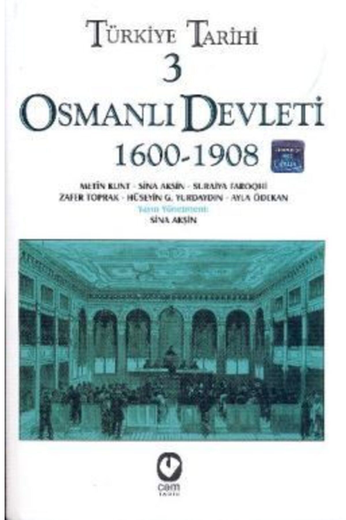 Genç Timaş Türkiye Tarihi 3 Osmanlı Devleti 1600-1908 kitabı - Sina Akşin - Cem Yayınevi