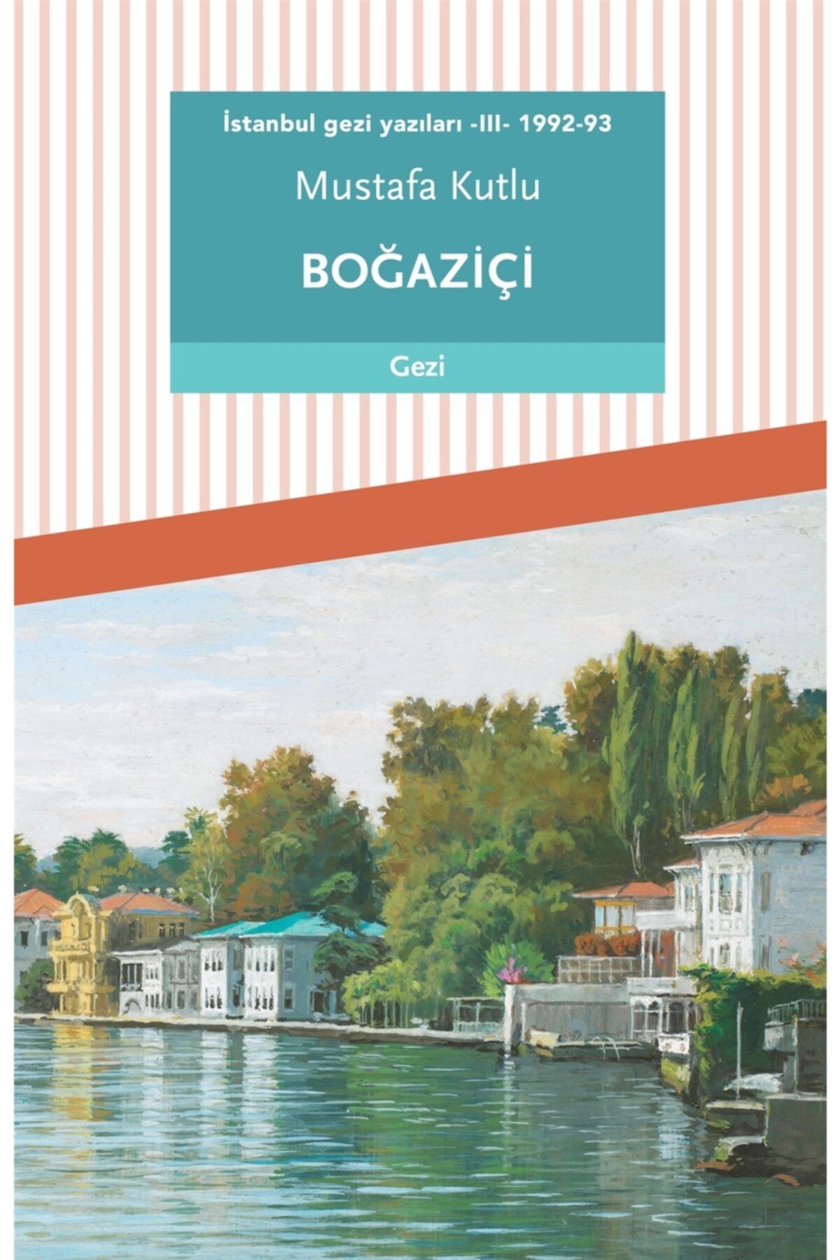 Dergah Yayınları Boğaziçi - Mustafa Kutlu 9786258437034