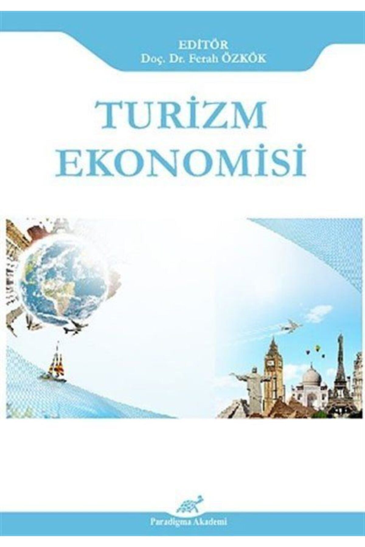 Paradigma Akademi Yayınları Turizm Ekonomisi - Kolektif