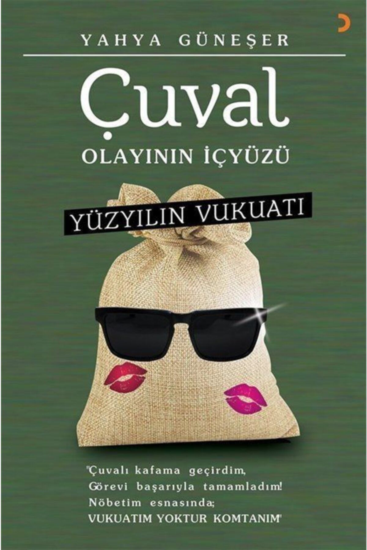 Cinius Yayınları Yüzyılın Vukuatı - Çuval Olayının Içyüzü - Yahya Güneşer 9786052968215