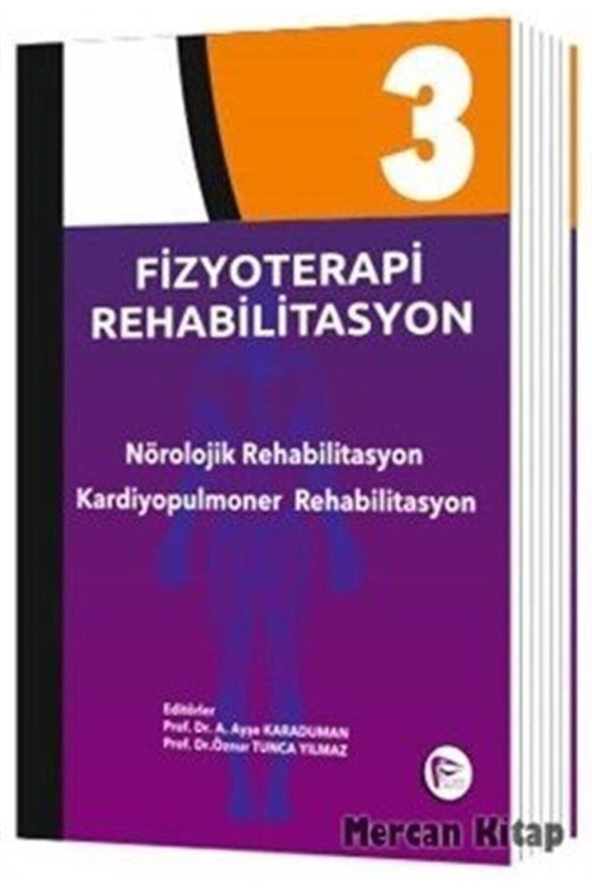 Hipokrat Kitabevi Fizyoterapi Rehabilitasyon 3 & Nörolojik Rehabilitasyon Kardiyopulmoner Rehabilitasyon